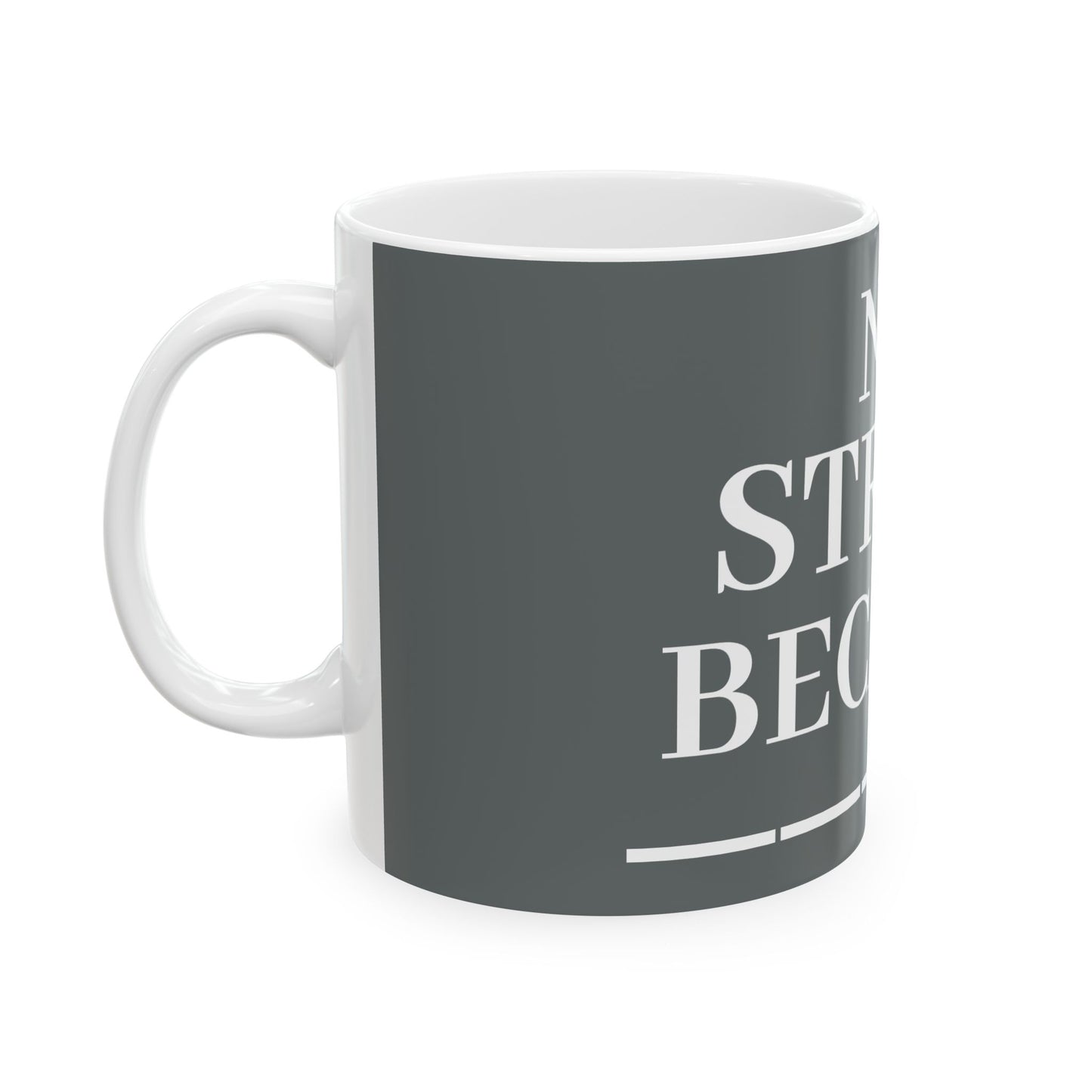 Princess Grace No Stress Ceramic Mug 11oz & 15oz Inspirational Cup for Coffee Lovers