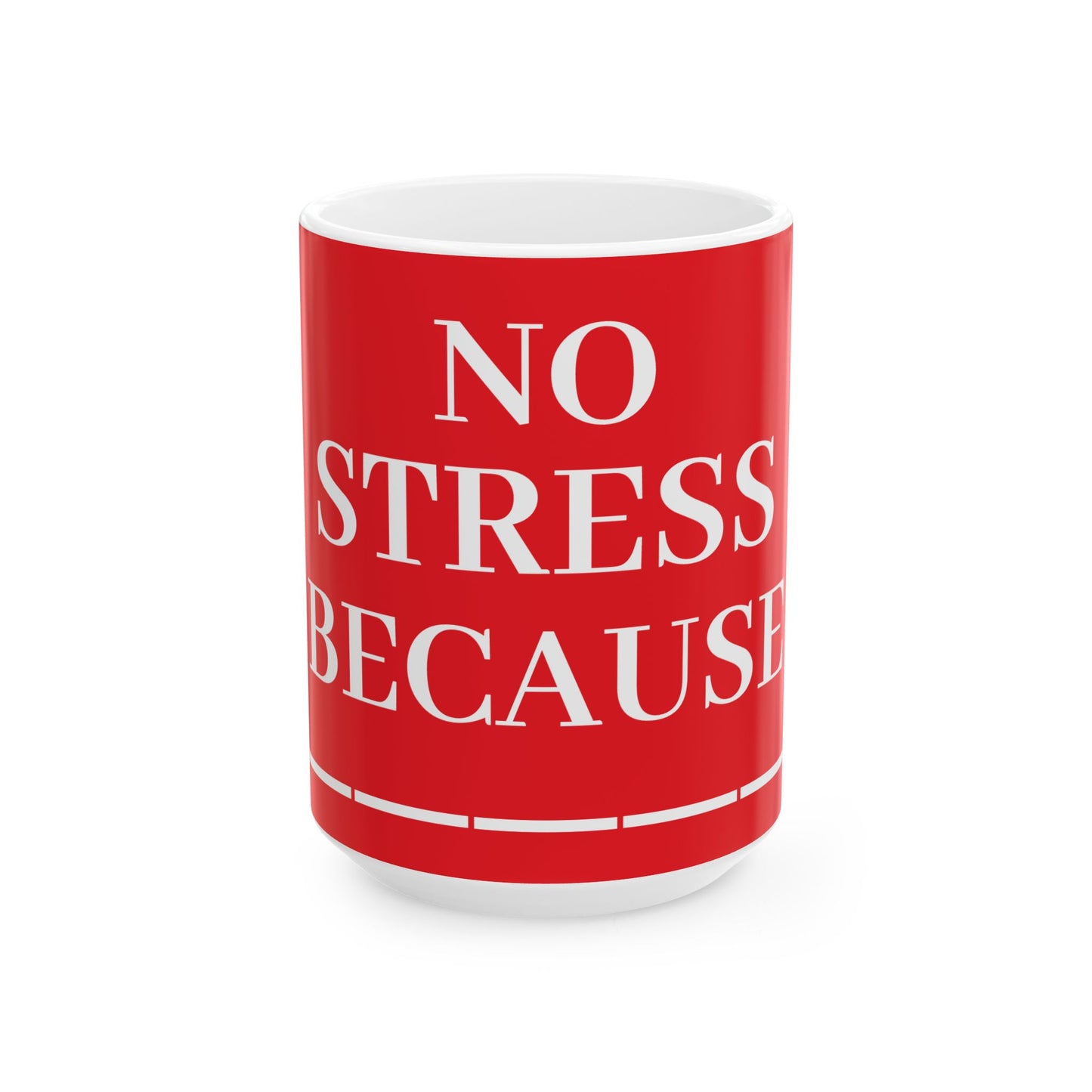 Princess Grace No Stress Ceramic Mug Vibrant Red Coffee Cup for Relaxation & Daily Motivation