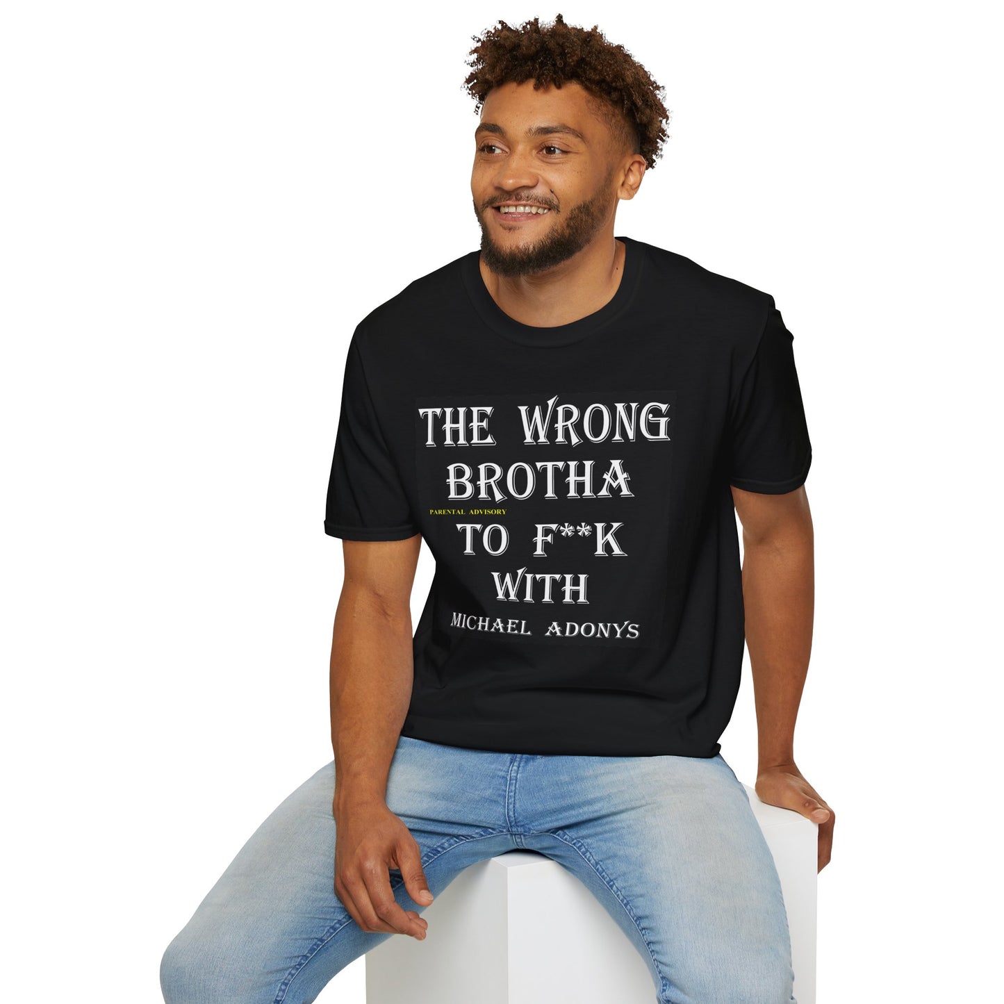 Michael Adonys The Wrong Brotha to F k With Unisex Softstyle TShirt