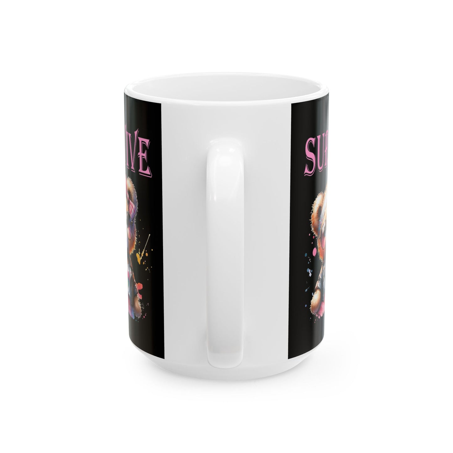 Princess Grace Cute Survival Bear Ceramic Mug Encouraging Gift for Friends & Family