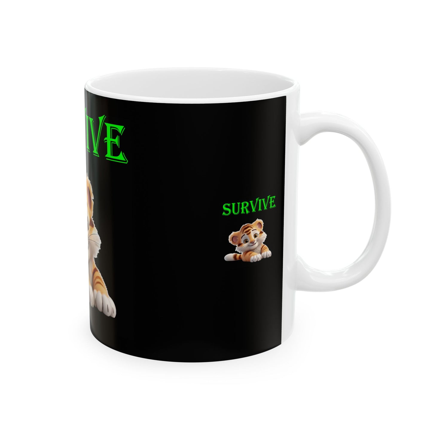 Princess Grace Survive Tiger Ceramic Mug Cute 11oz 15oz Cup for Animal Lovers