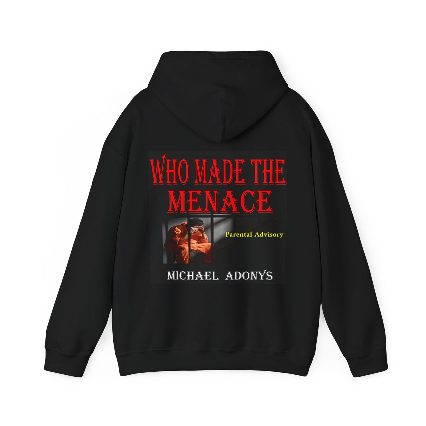 Michael Adonys Hoodie Who Made The Menace