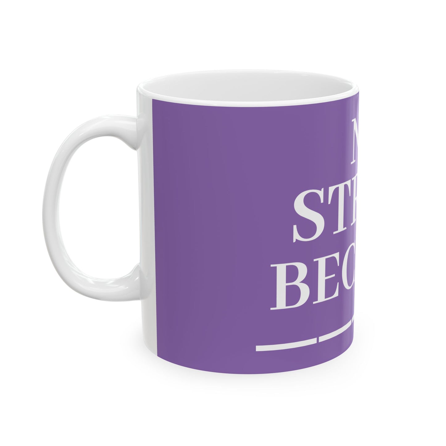 Princess Grace No Stress Ceramic Mug 11oz & 15oz Perfect Gift for Relaxation & Self Care