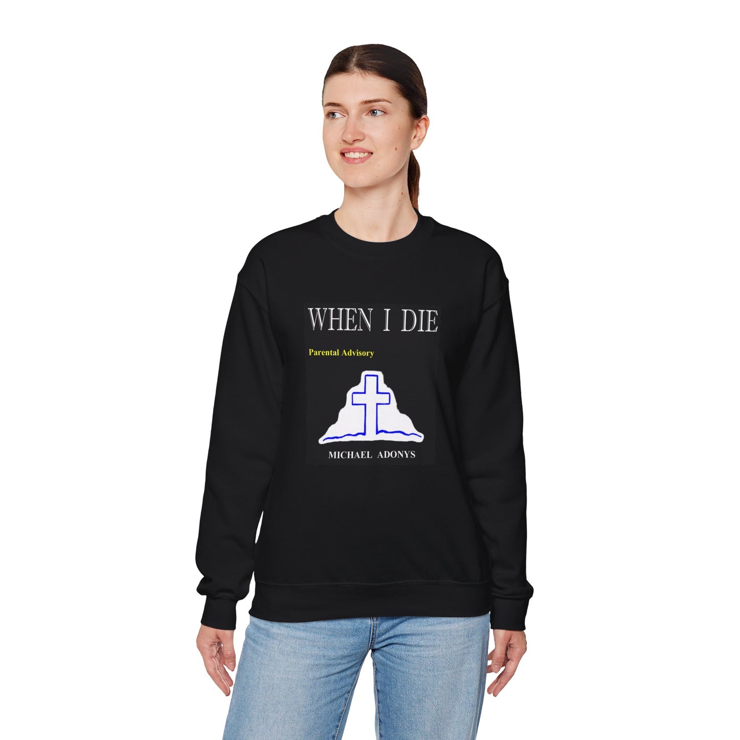 Michael Adonys When I Die Crewneck Sweatshirt