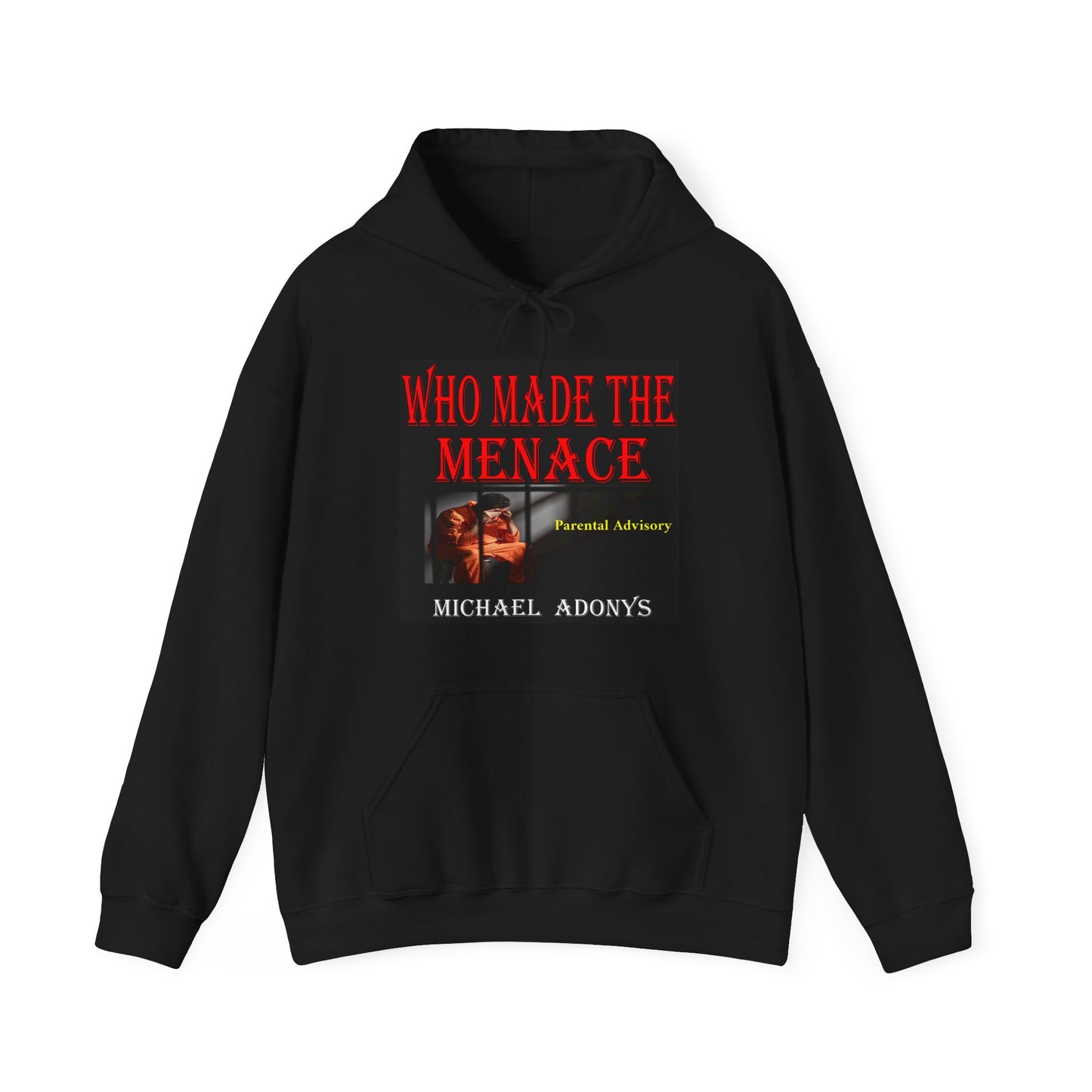 Michael Adonys Hoodie Who Made The Menace