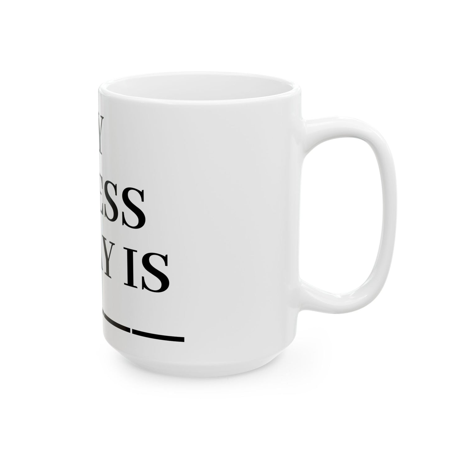 Princess Grace Stress Relief Ceramic Mug 'My Stress Today Is' 11oz & 15oz