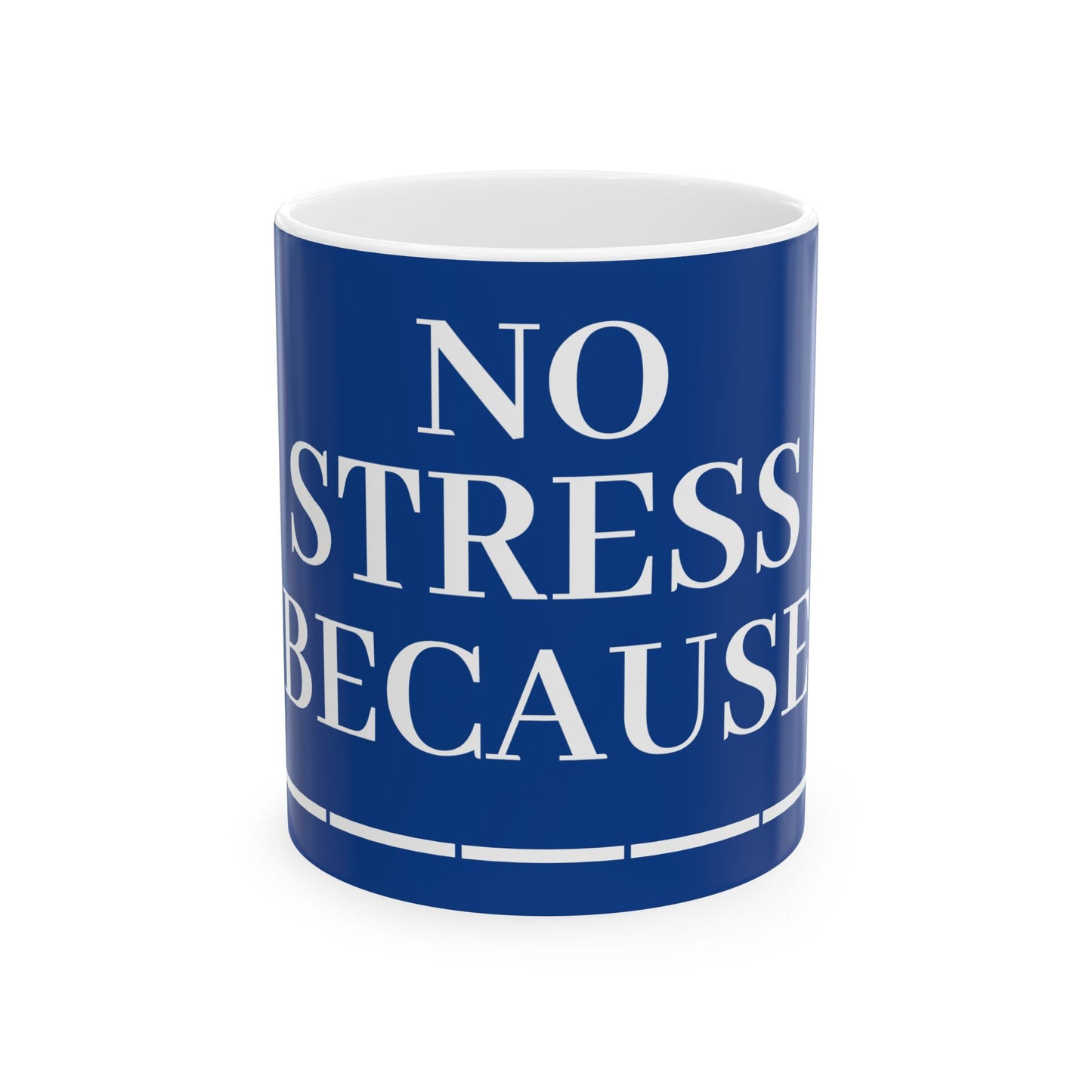 Princess Grace No Stress Ceramic Mug 11oz & 15oz Coffee Cup for Relaxation and Daily Inspiration