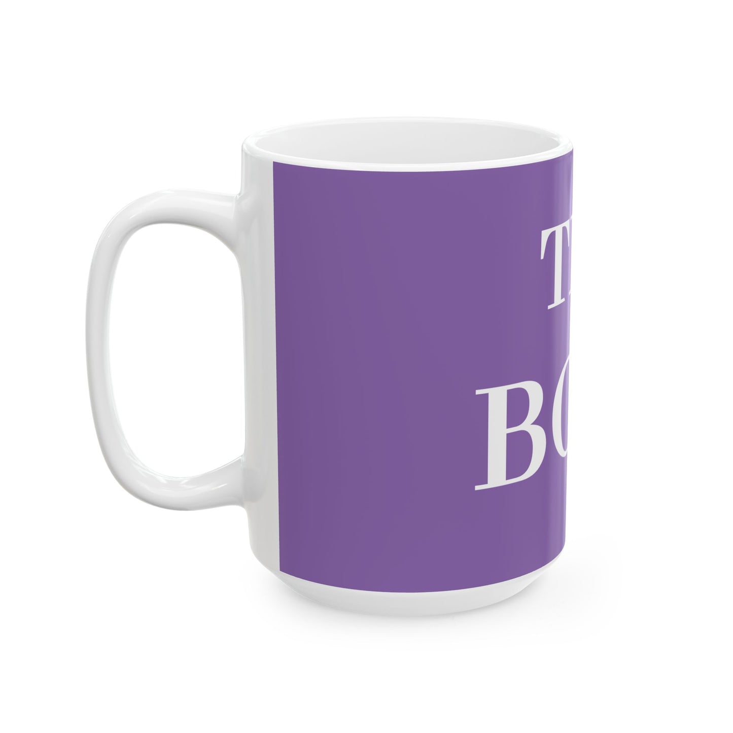 Princess Grace The Boss Ceramic Mug 11oz & 15oz Perfect Gift for Leaders & Bosses