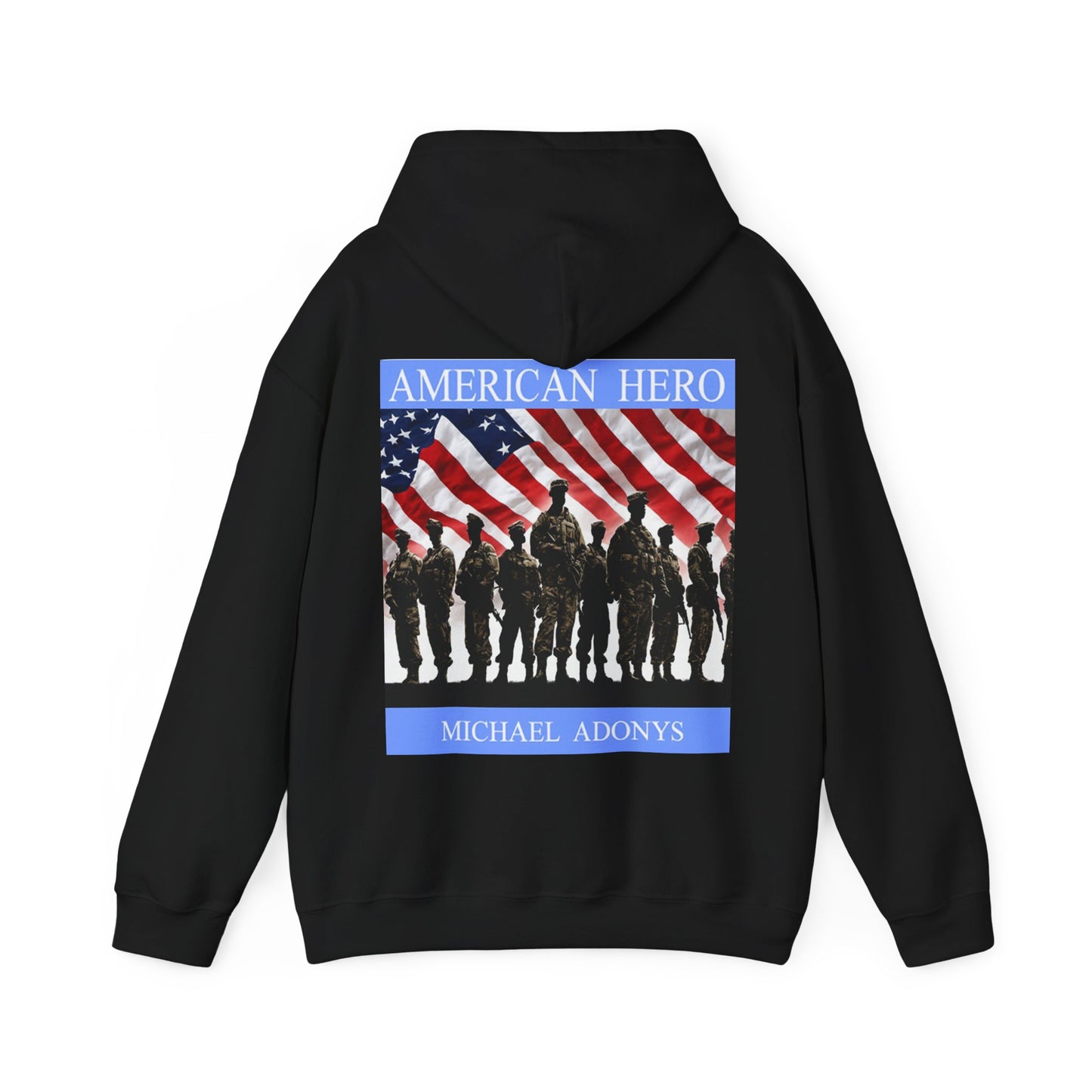 Michael Adonys American Hero Unisex Hooded Sweatshirt Perfect for Veterans Day Patriotic Celebrations