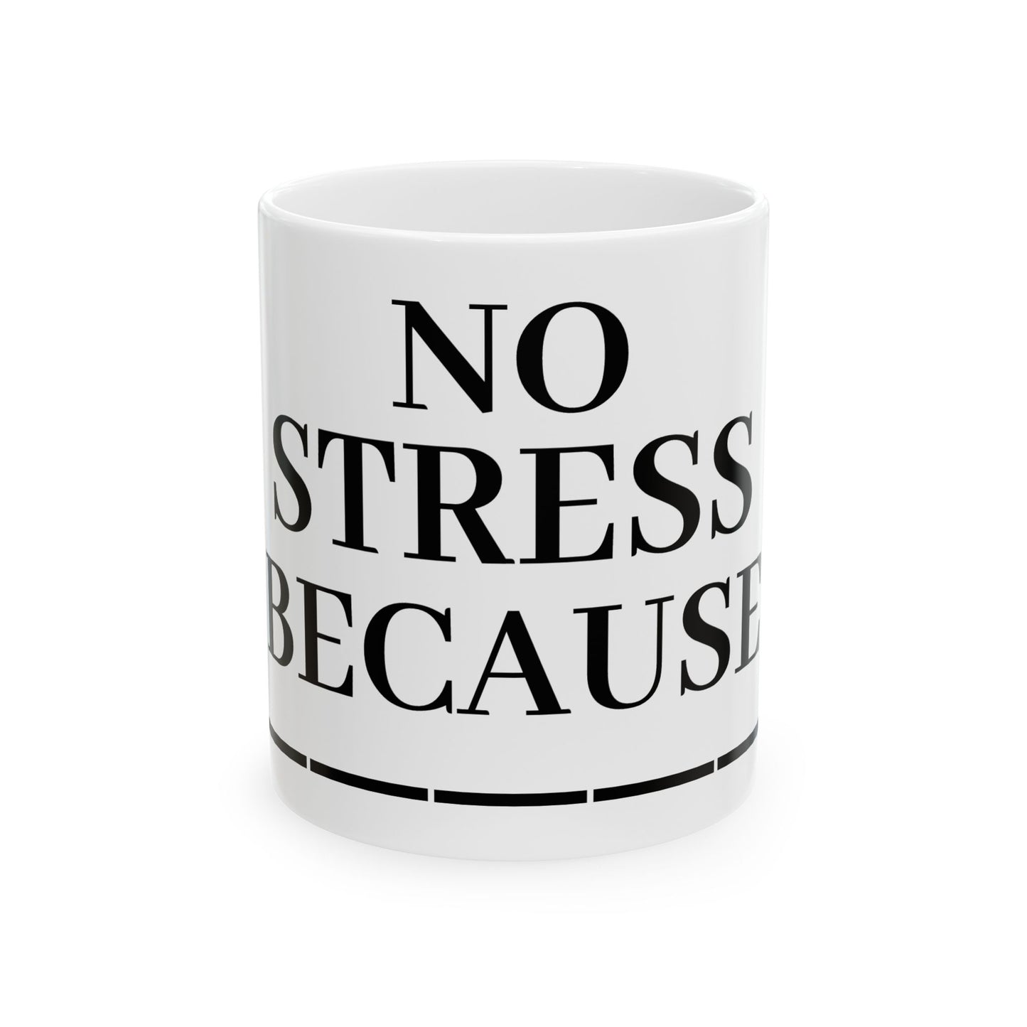 Princess Grace Inspirational Ceramic Mug 'NO STRESS BECAUSE' Perfect for Coffee & Tea Lovers