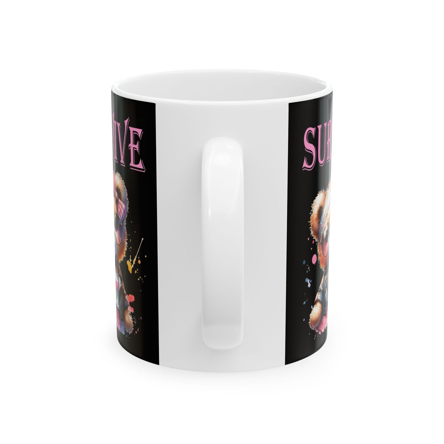 Princess Grace Cute Survival Bear Ceramic Mug Encouraging Gift for Friends & Family