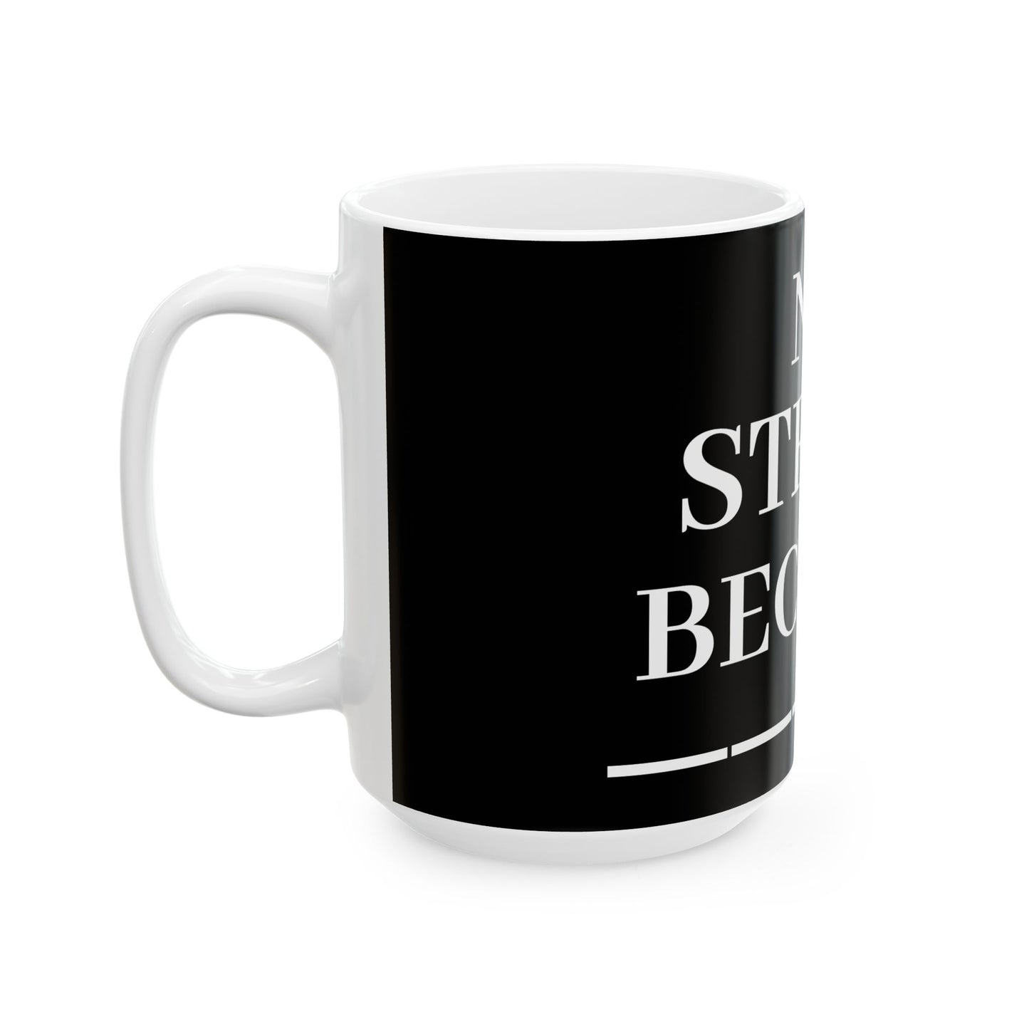 Princess Grace No Stress Ceramic Mug 11oz & 15oz Coffee Cup for Relaxation and Motivation