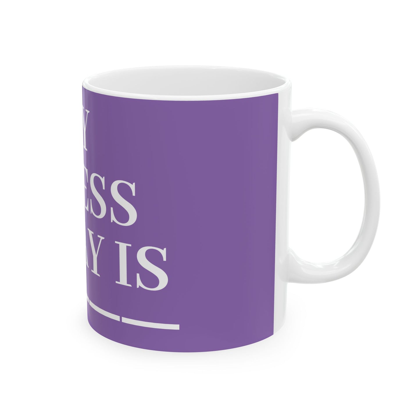 Princess Grace My Stress Today Is Ceramic Mug 11oz & 15oz Funny Coffee Cup for Stress Relief