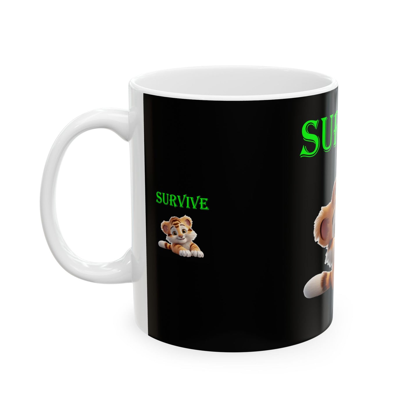Princess Grace Survive Tiger Ceramic Mug Cute 11oz 15oz Cup for Animal Lovers