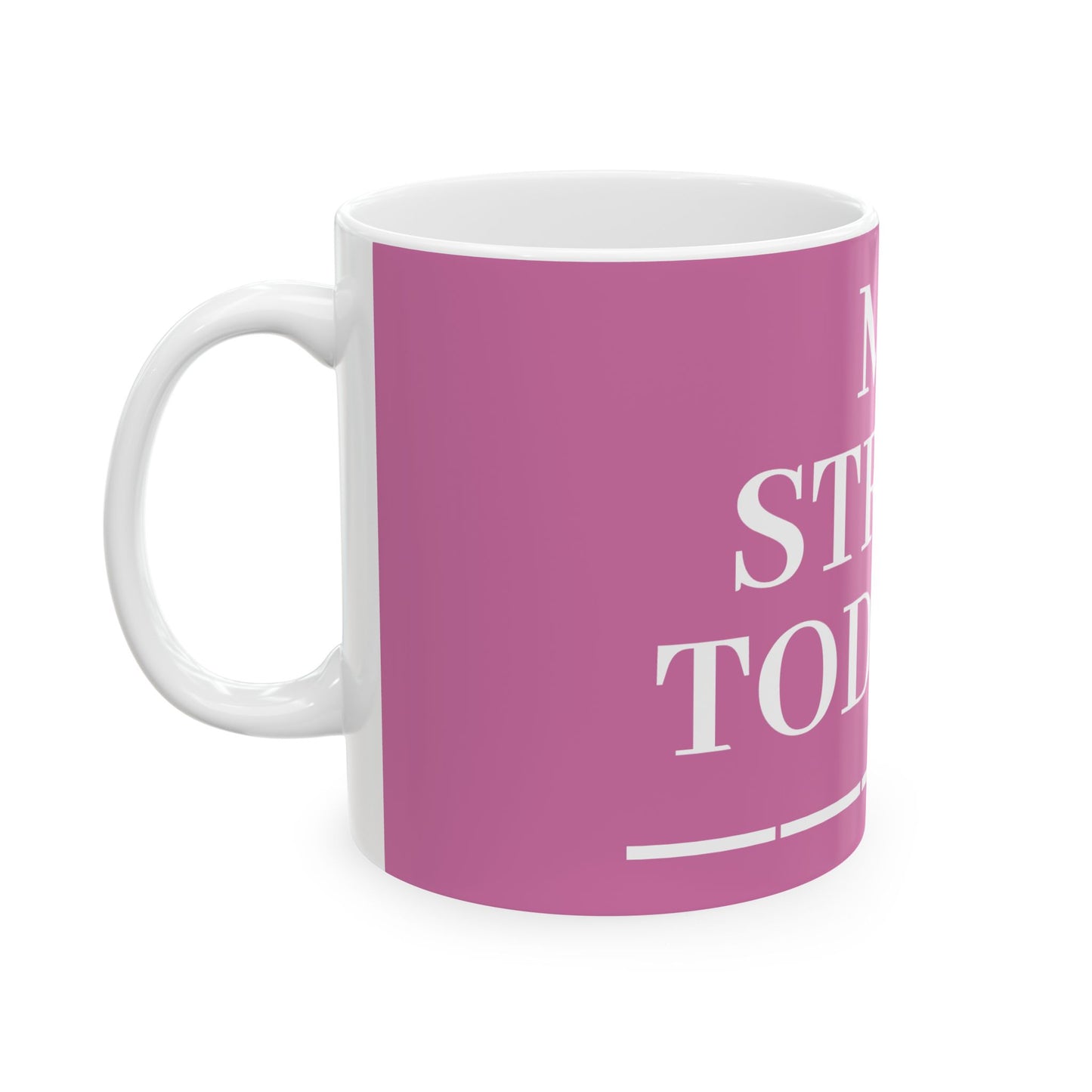 Princess Grace My Stress Today Is Ceramic Mug 11oz & 15oz Coffee Cup for Stress Relief