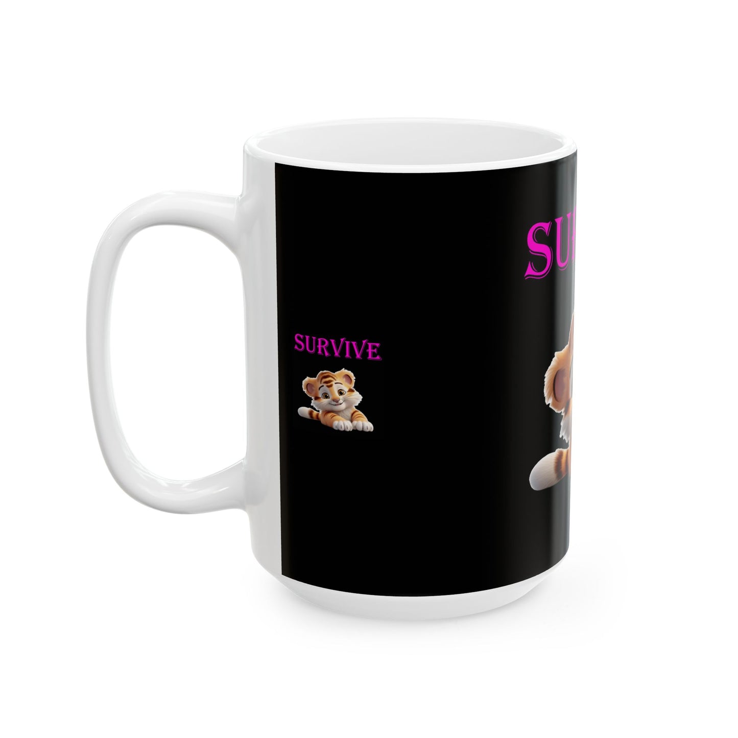 Princess Grace Survive Cute Tiger Ceramic Mug 11oz 15oz