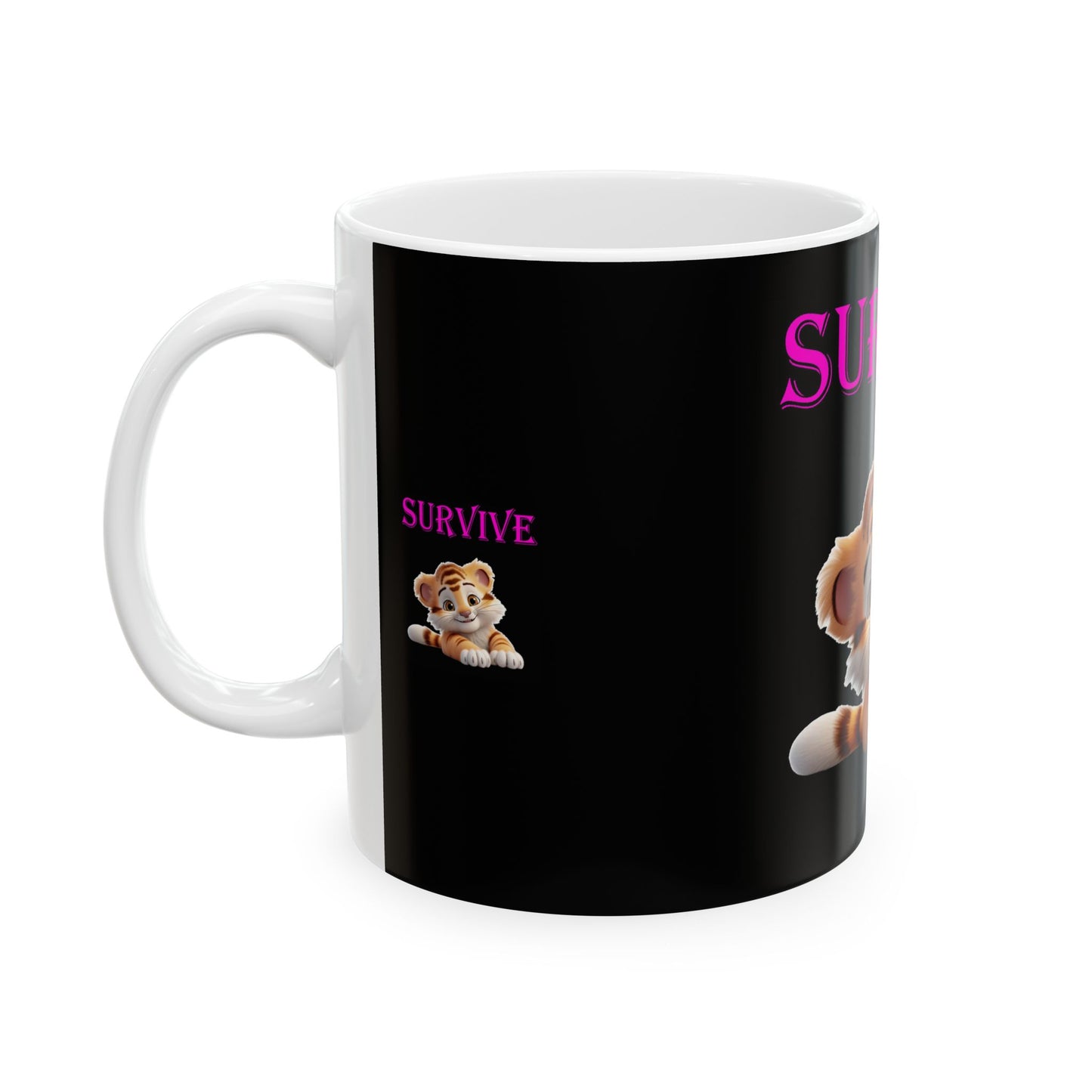 Princess Grace Survive Cute Tiger Ceramic Mug 11oz 15oz