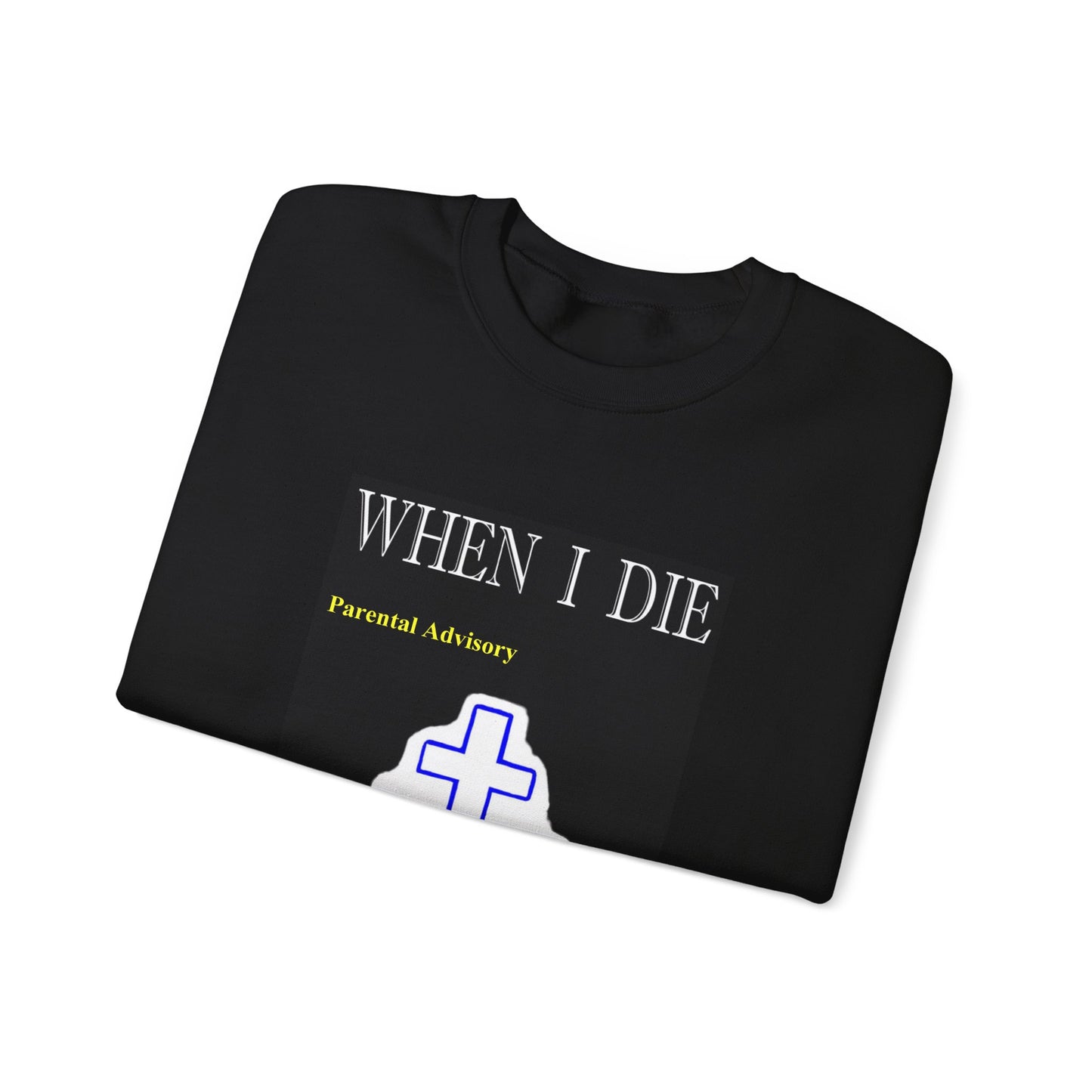 Michael Adonys When I Die Crewneck Sweatshirt