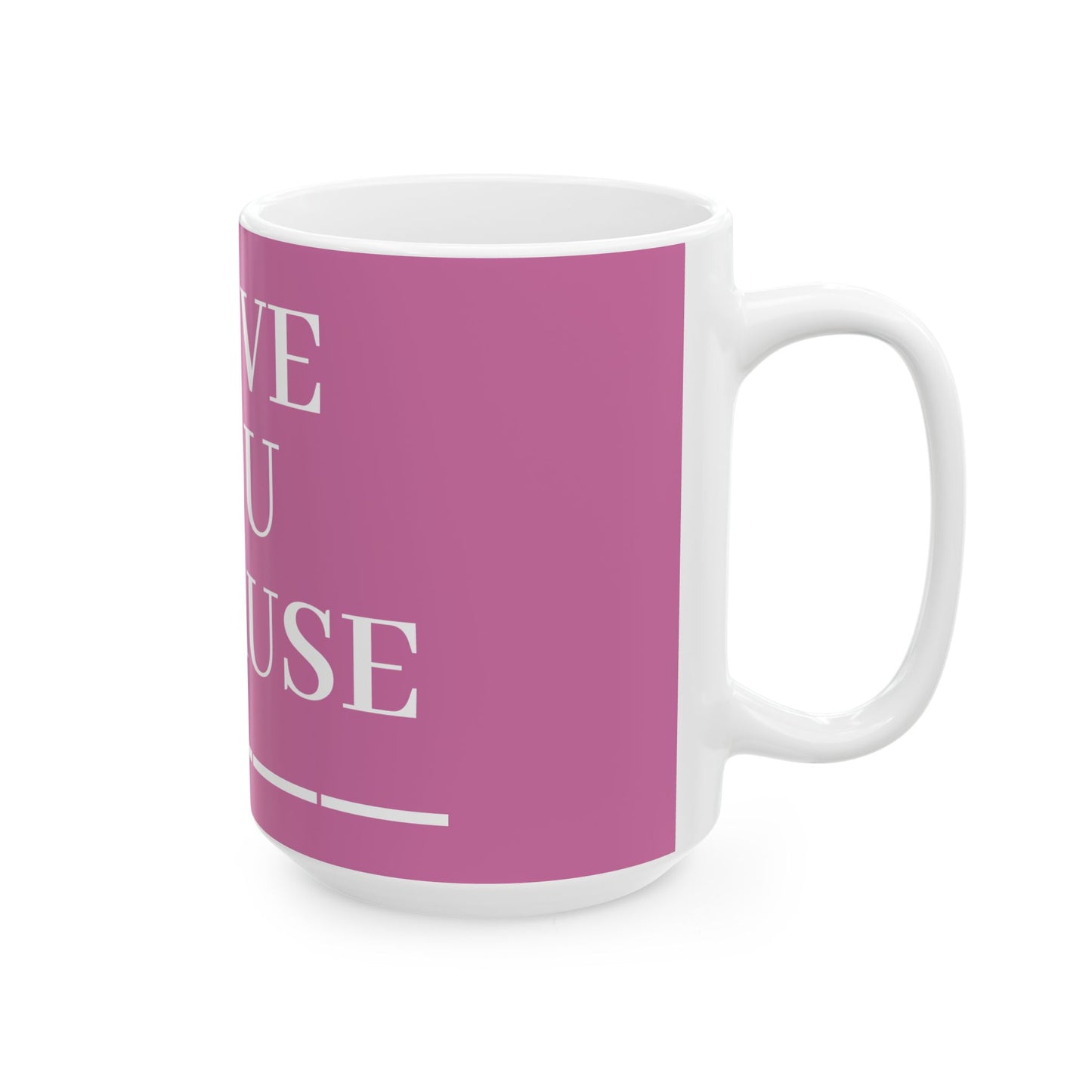 Princess Grace Romantic Ceramic Mug "I Love You Because" Perfect Gift for Anniversaries and Birthdays