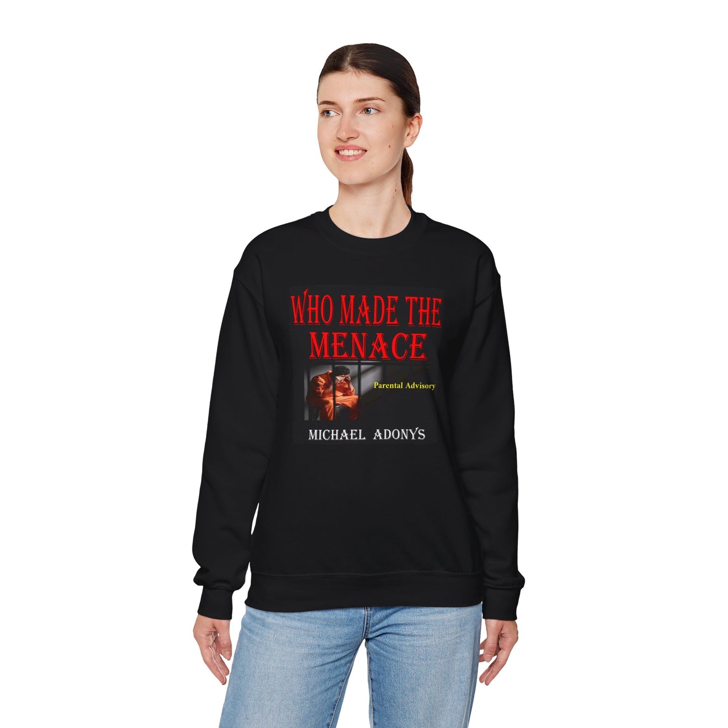 Michael Adonys Who Made The Menace Sweatshirt Unisex Heavy Blend Crewneck