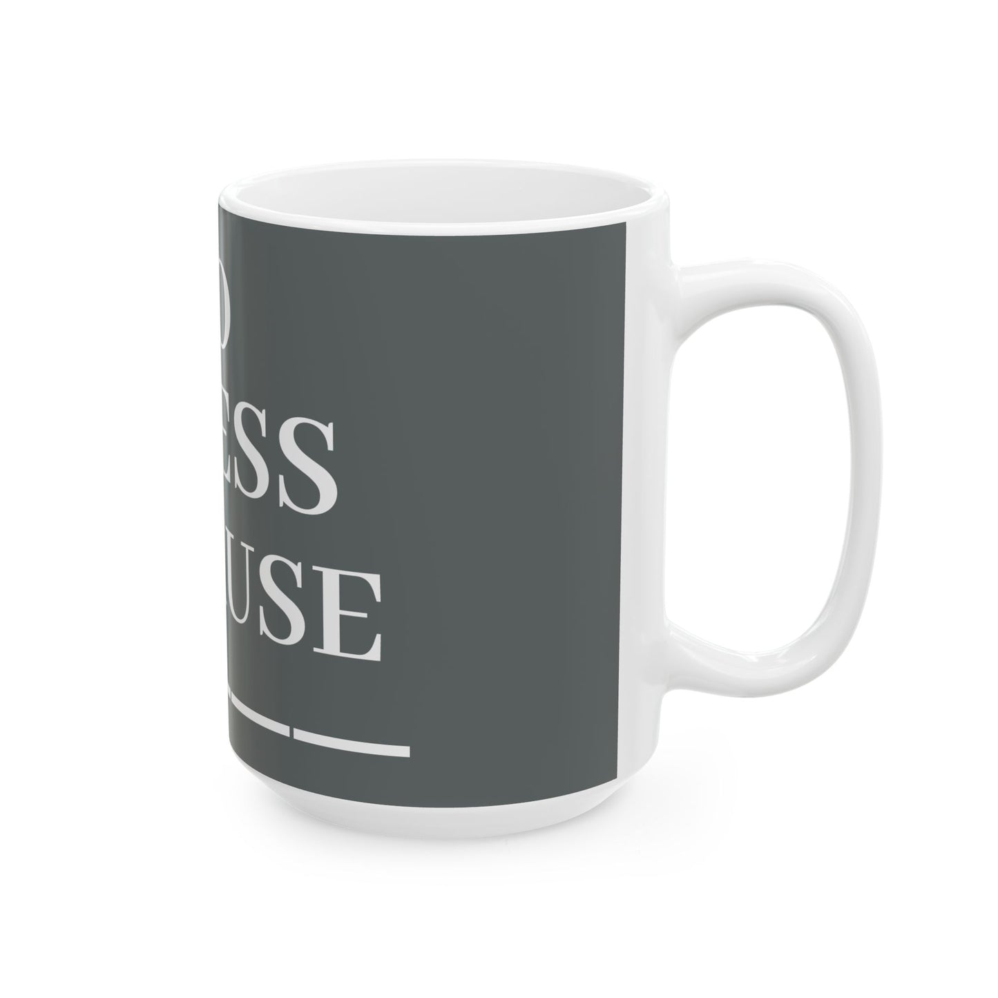 Princess Grace No Stress Ceramic Mug 11oz & 15oz Inspirational Cup for Coffee Lovers