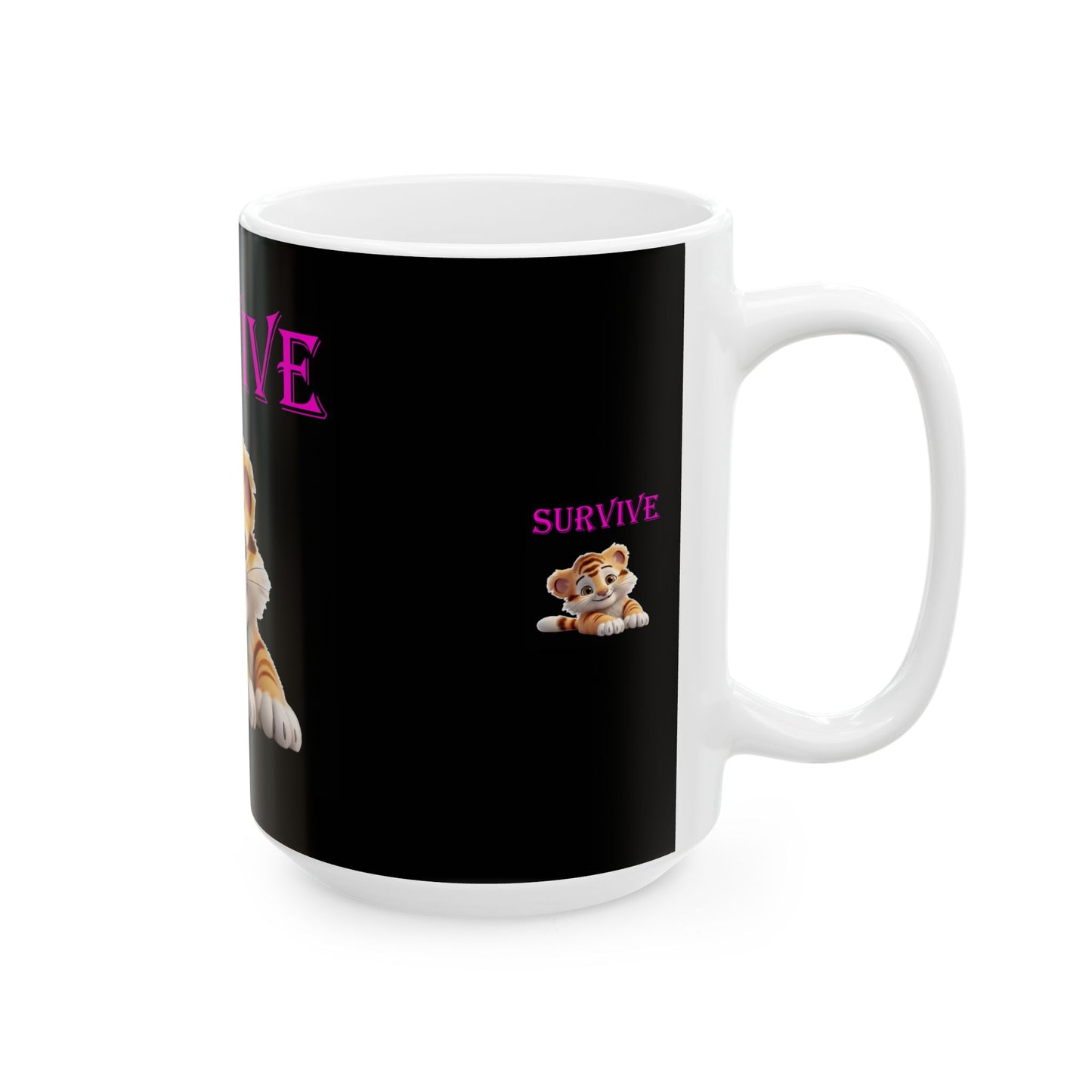 Princess Grace Survive Cute Tiger Ceramic Mug 11oz 15oz