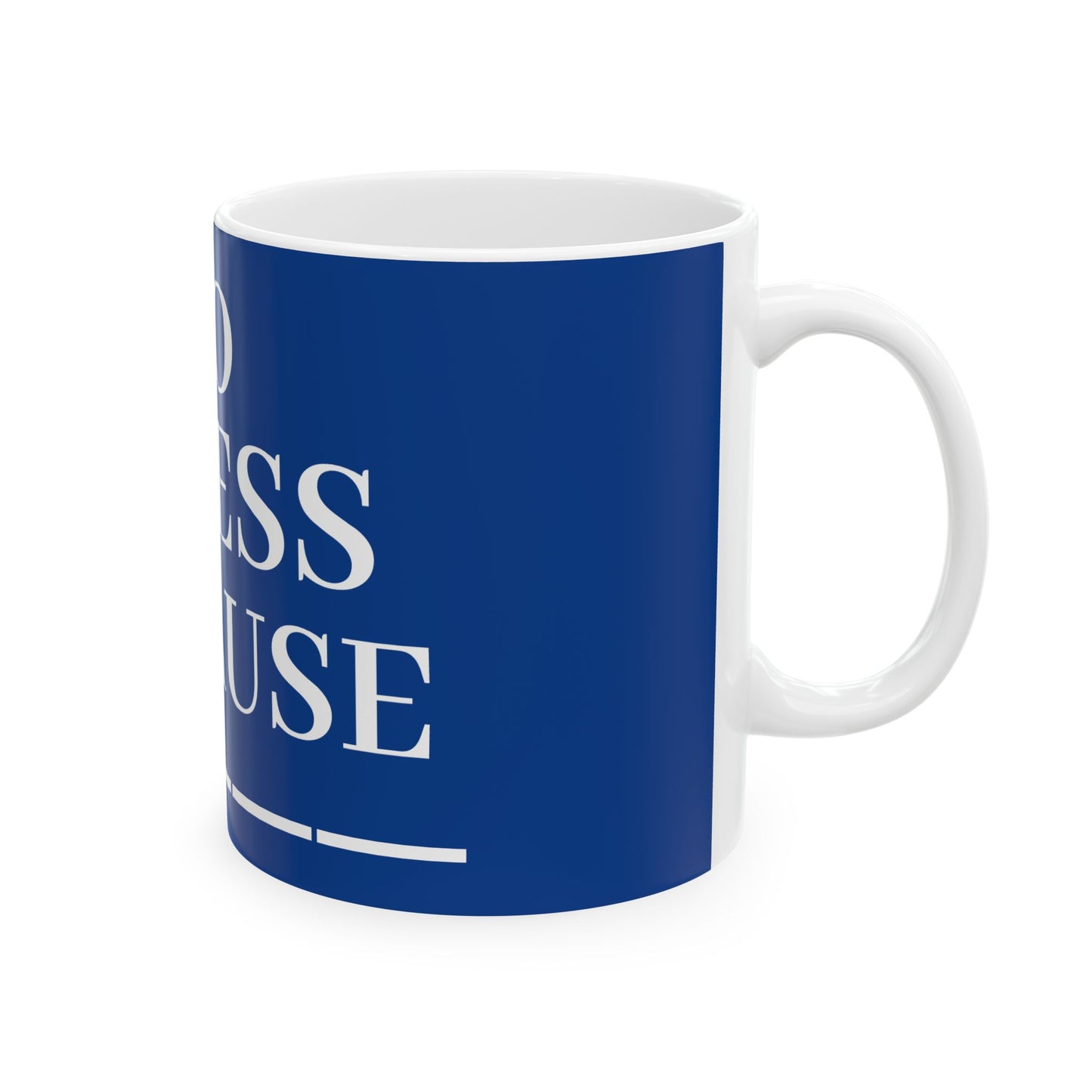 Princess Grace No Stress Ceramic Mug 11oz & 15oz Coffee Cup for Relaxation and Daily Inspiration