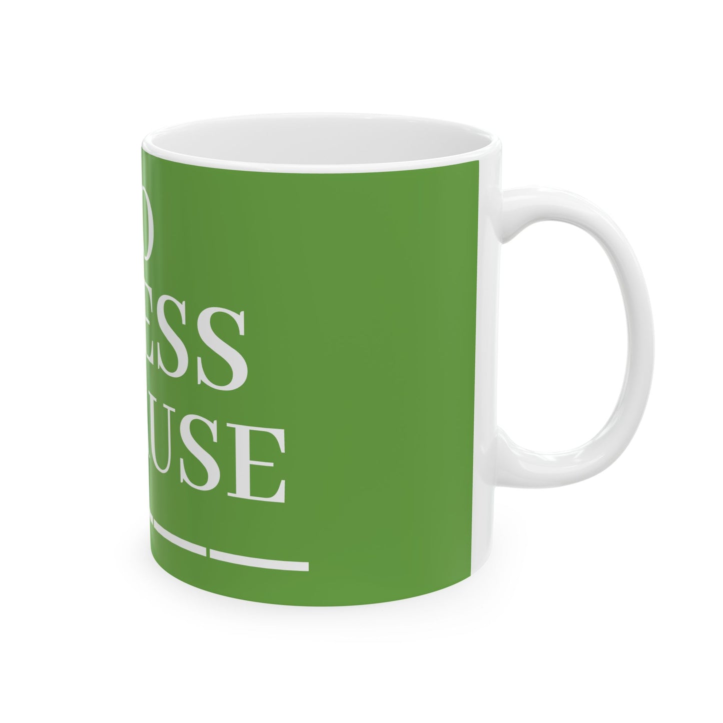 Princess Grace No Stress Ceramic Mug Motivational 11oz & 15oz Coffee Cup