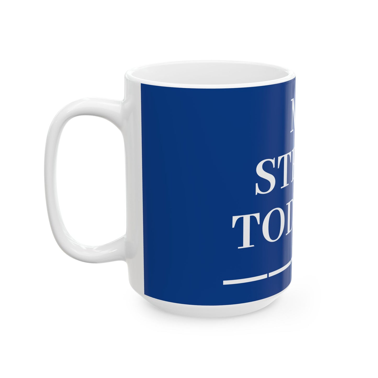 Princess Grace Motivational Ceramic Mug "My Stress Today Is" Perfect Gift for Home or Office