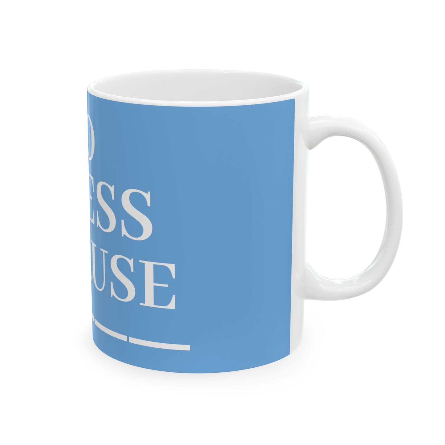 Princess Grace Motivational Ceramic Mug "No Stress Because" Perfect Gift for Relaxation