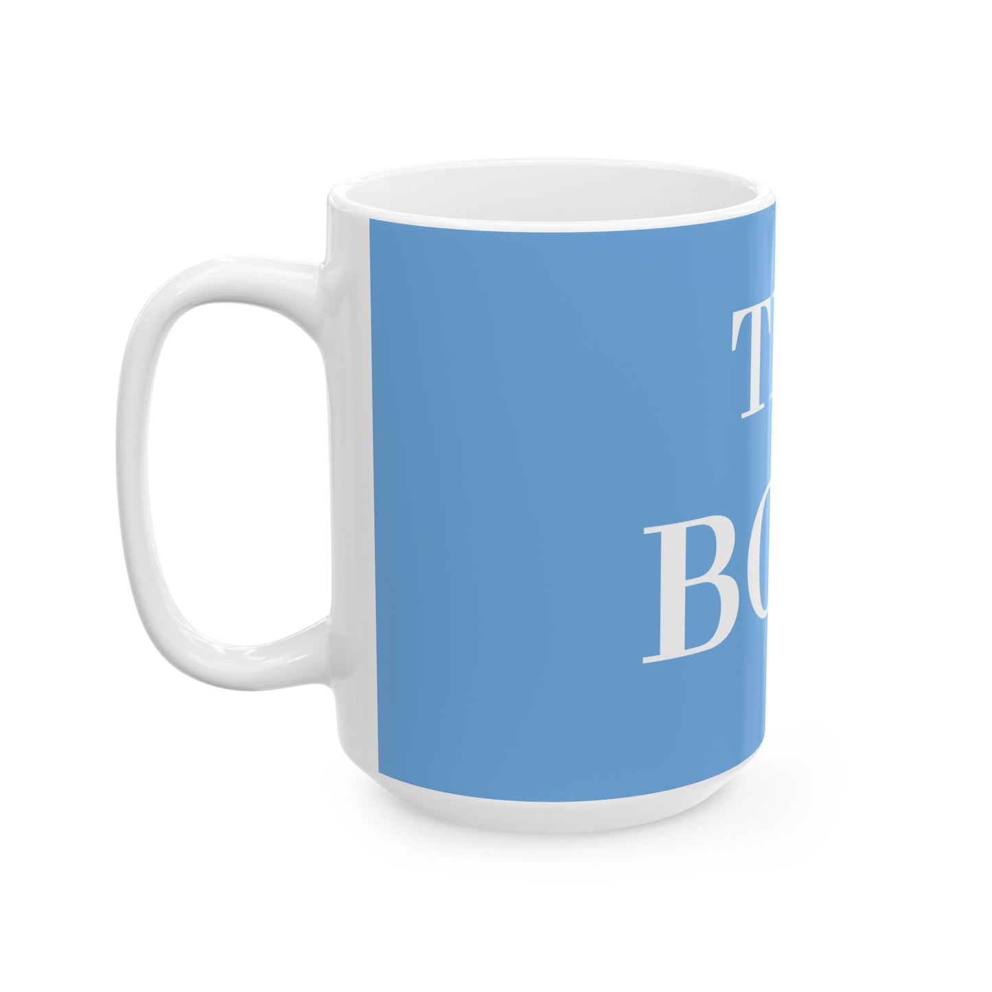 Princess Grace Motivational Ceramic Mug 'THE BOSS' 11oz & 15oz