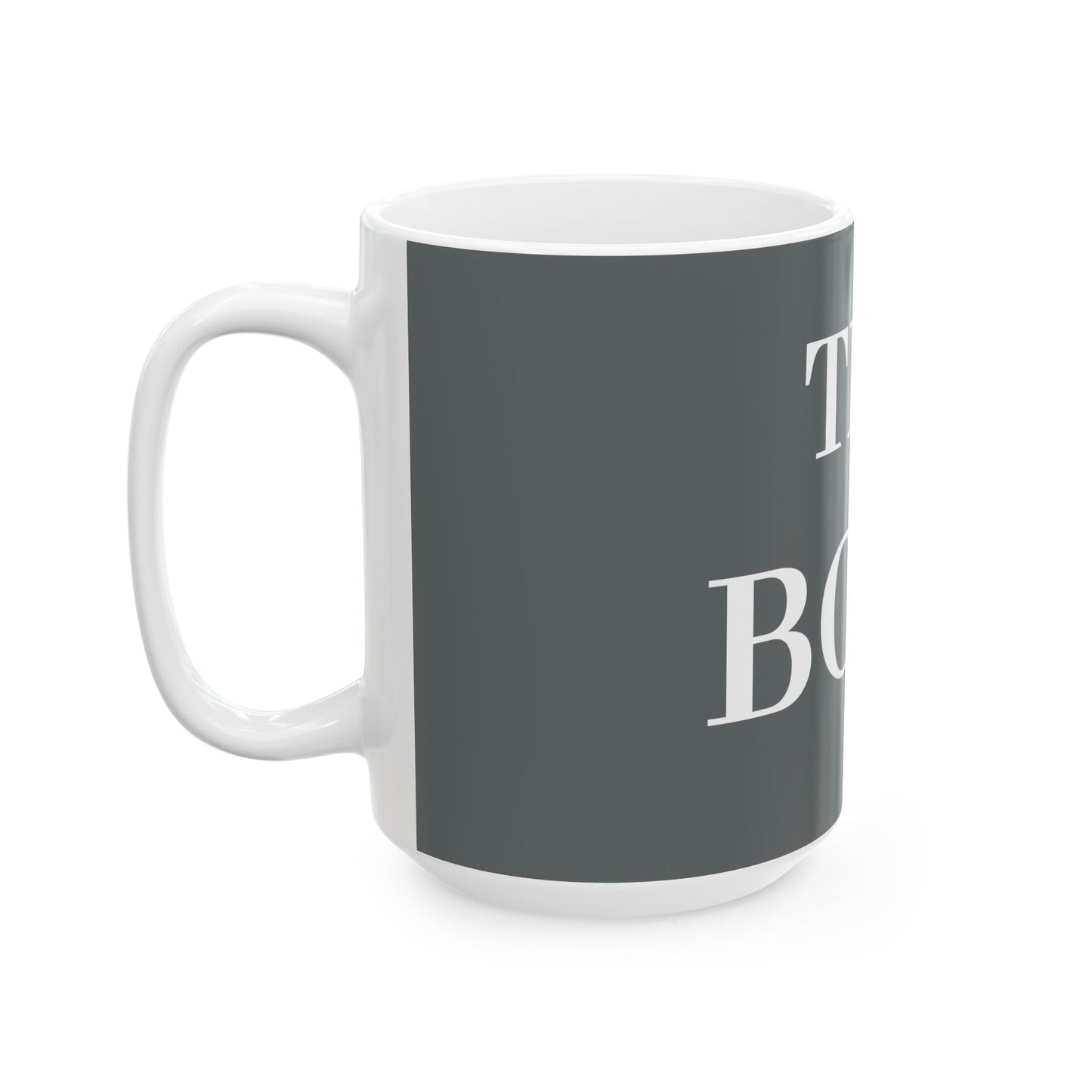 Princess Grace 'The Boss' Ceramic Coffee Mug 11oz & 15oz Options Perfect Gift for Leaders and Entrepreneurs