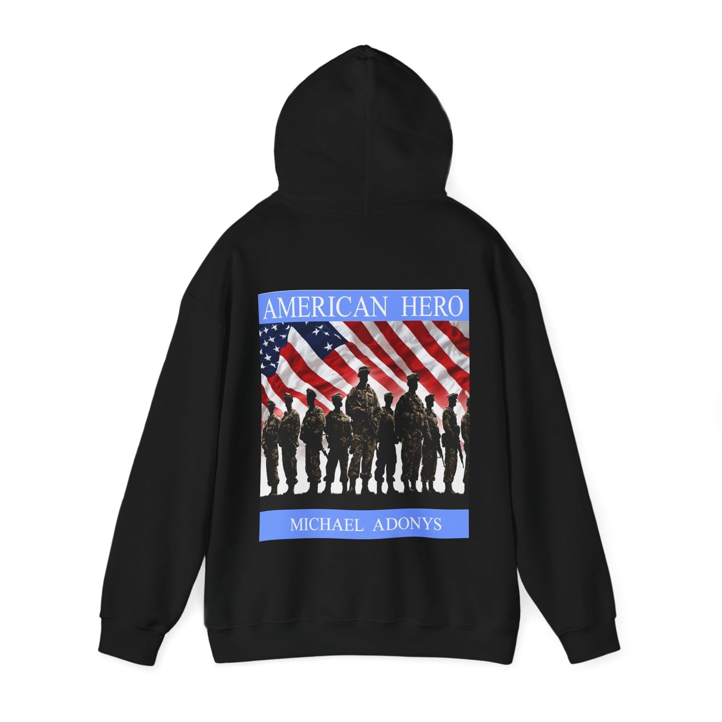 Michael Adonys American Hero Unisex Hooded Sweatshirt Perfect for Veterans Day Patriotic Celebrations