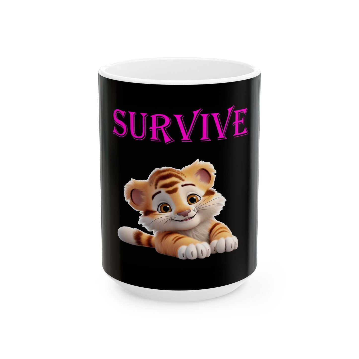 Princess Grace Survive Cute Tiger Ceramic Mug 11oz 15oz