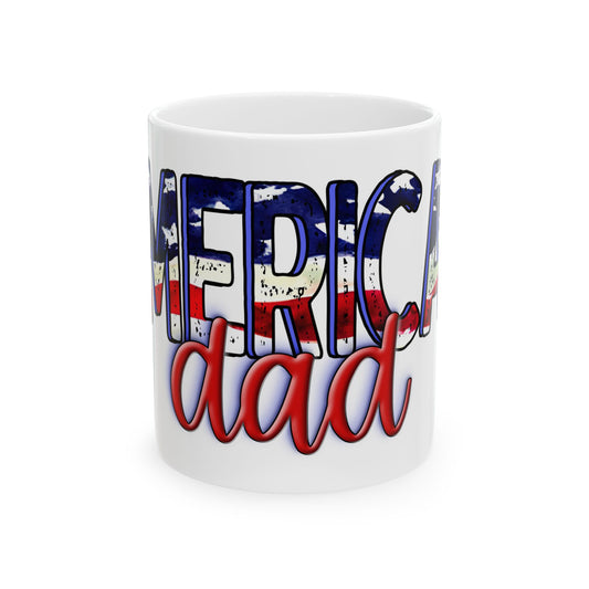 Princess Grace  Patriotic Dad Ceramic Mug  USA Themed 11oz & 15oz