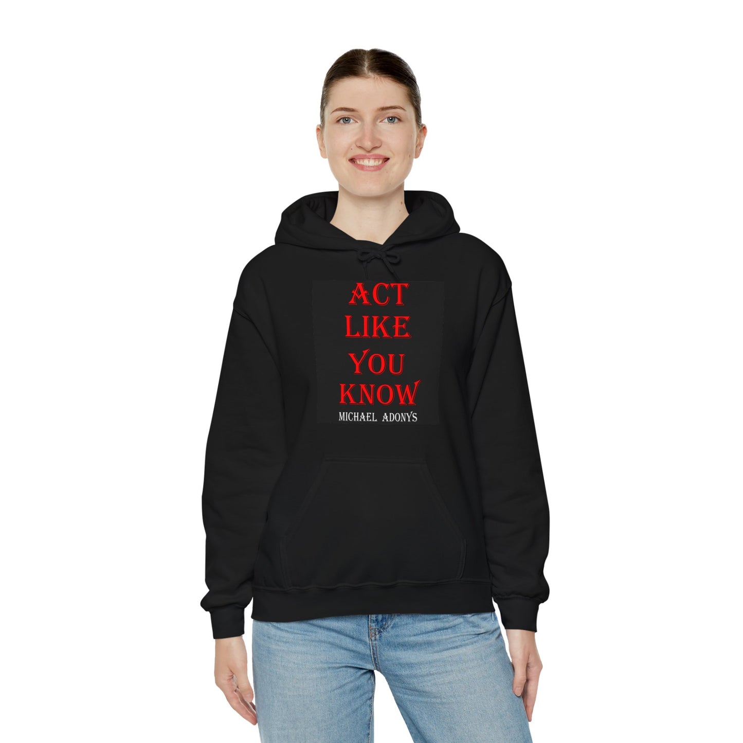 Act Like You Know Unisex Heavy Blend Hoodie   Stylish  Comfortable Sweatshirt for Everyday Wear