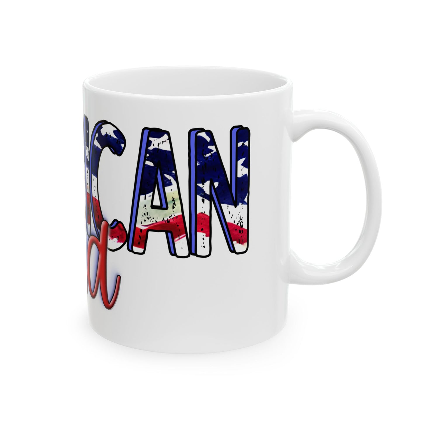Princess Grace  Patriotic Dad Ceramic Mug  USA Themed 11oz & 15oz