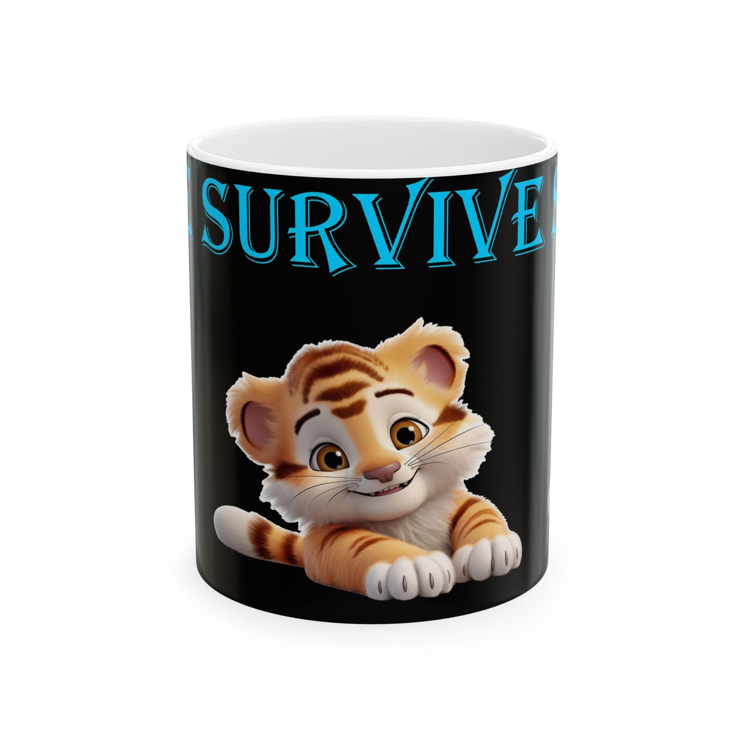 Pricess Grace  Survive Cute Tiger Ceramic Mug   Perfect for Animal Lovers