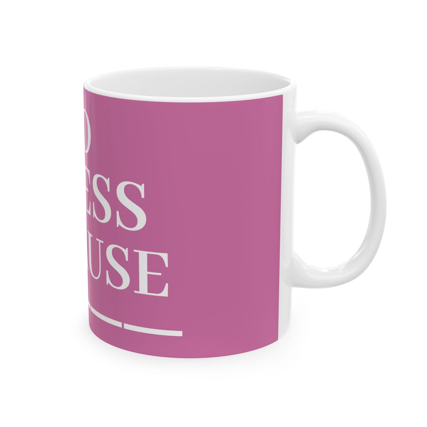 Princess Grace  No Stress Ceramic Mug  Motivational Tea & Coffee Cup  Relaxation Gift