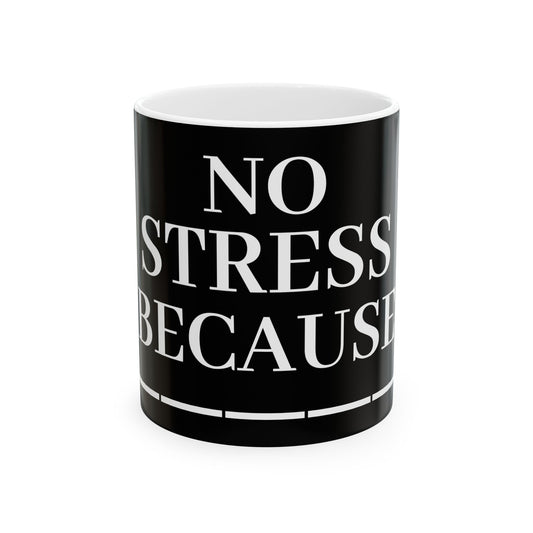 Princess Grace  No Stress Ceramic Mug  11oz & 15oz Coffee Cup for Relaxation and Motivation