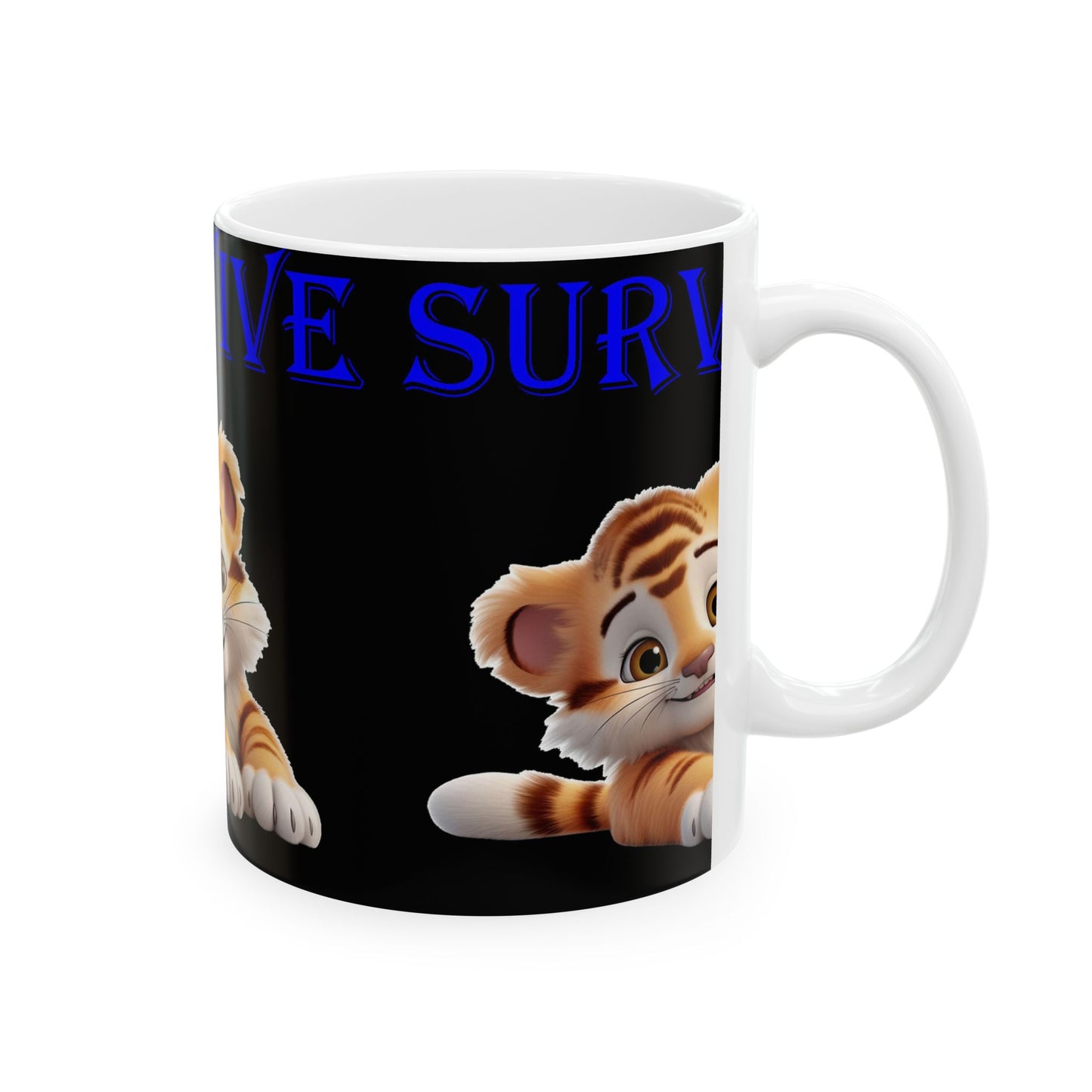 Princess Grace Survive Cute Tiger  Survive  Ceramic Mug   Fun Animal Coffee Cup for Kids & Adults