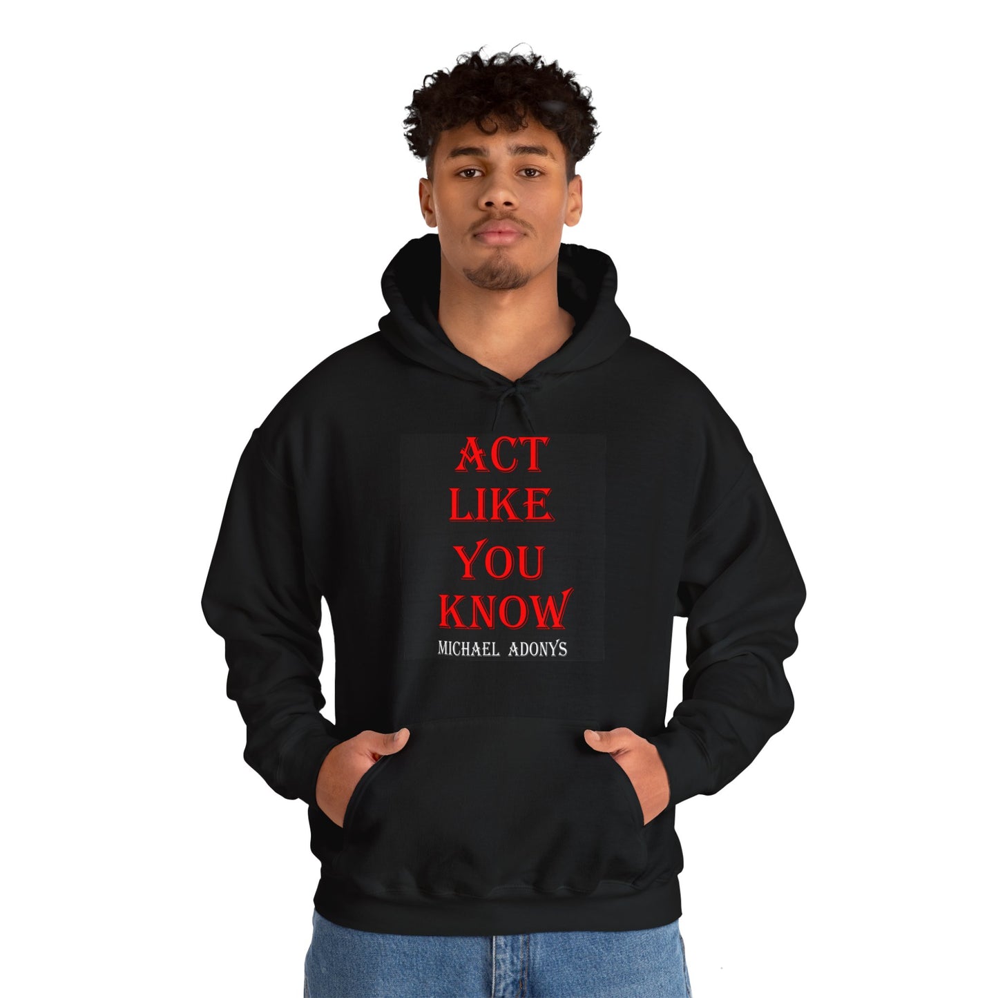 Act Like You Know Unisex Heavy Blend Hoodie   Stylish  Comfortable Sweatshirt for Everyday Wear