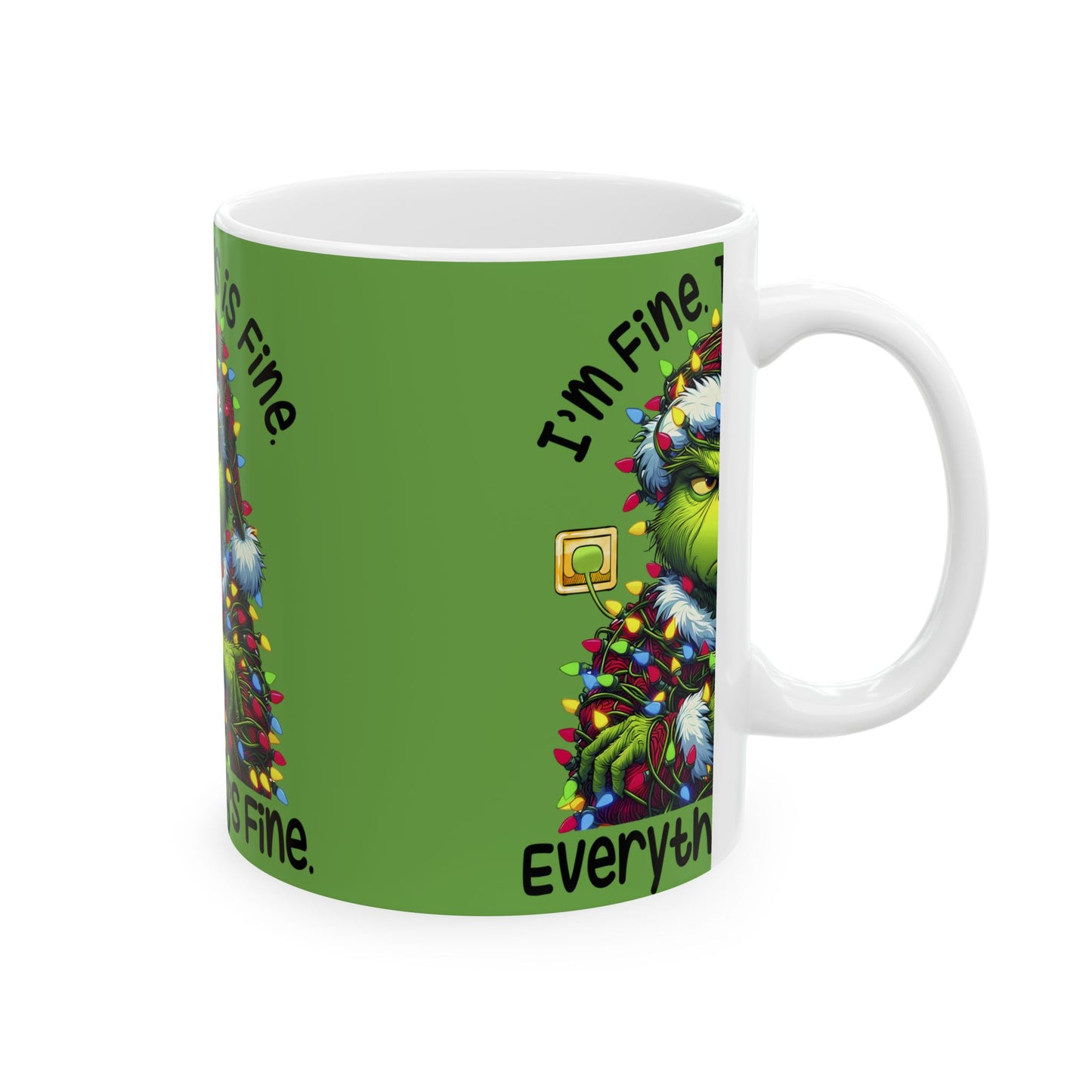 Princess Grace Grinch Holiday Ceramic Mug - "I'm Fine. This is Fine. Everything's Fine"