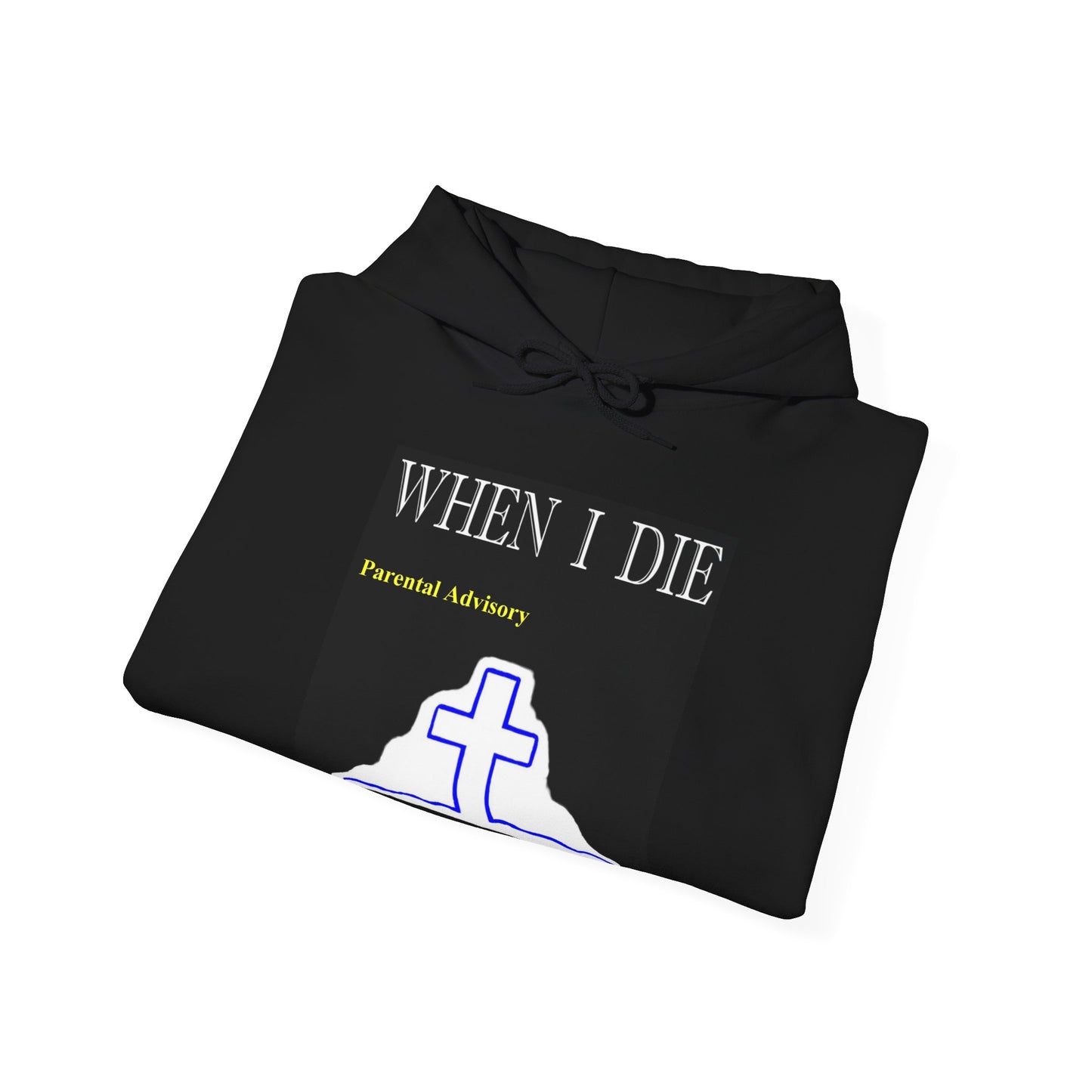 Michael Adonys When I Die Unisex Hooded Sweatshirt