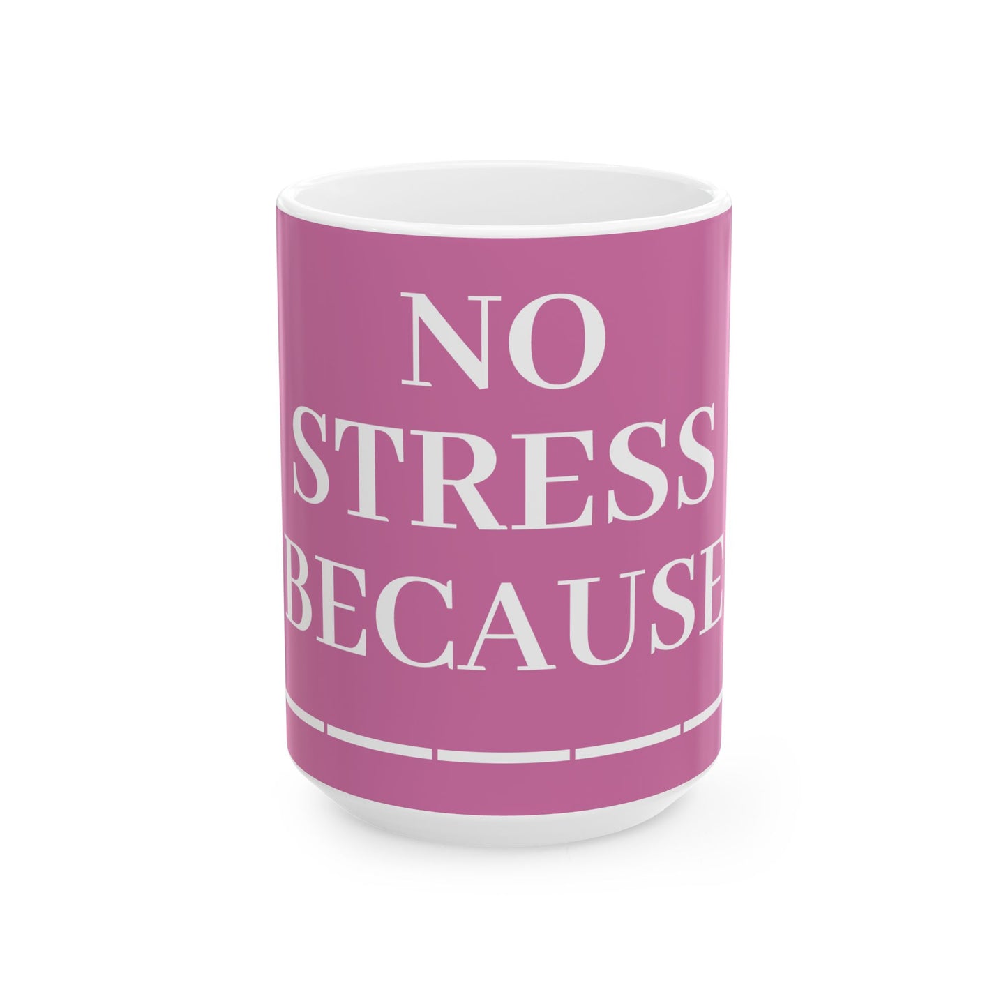 Princess Grace  No Stress Ceramic Mug  Motivational Tea & Coffee Cup  Relaxation Gift