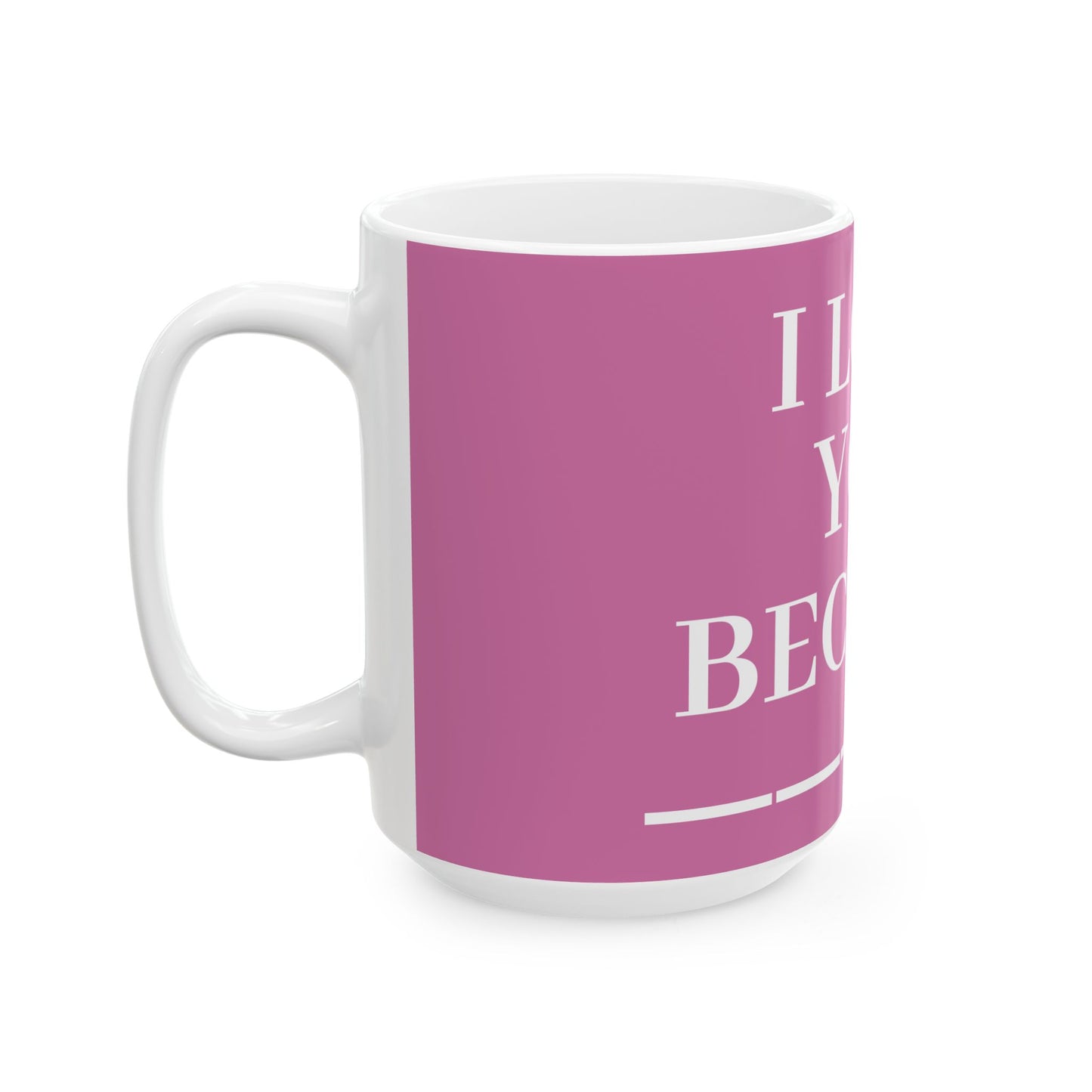 Princess Grace  Romantic Ceramic Mug   "I Love You Because"  Perfect Gift for Anniversaries and Birthdays