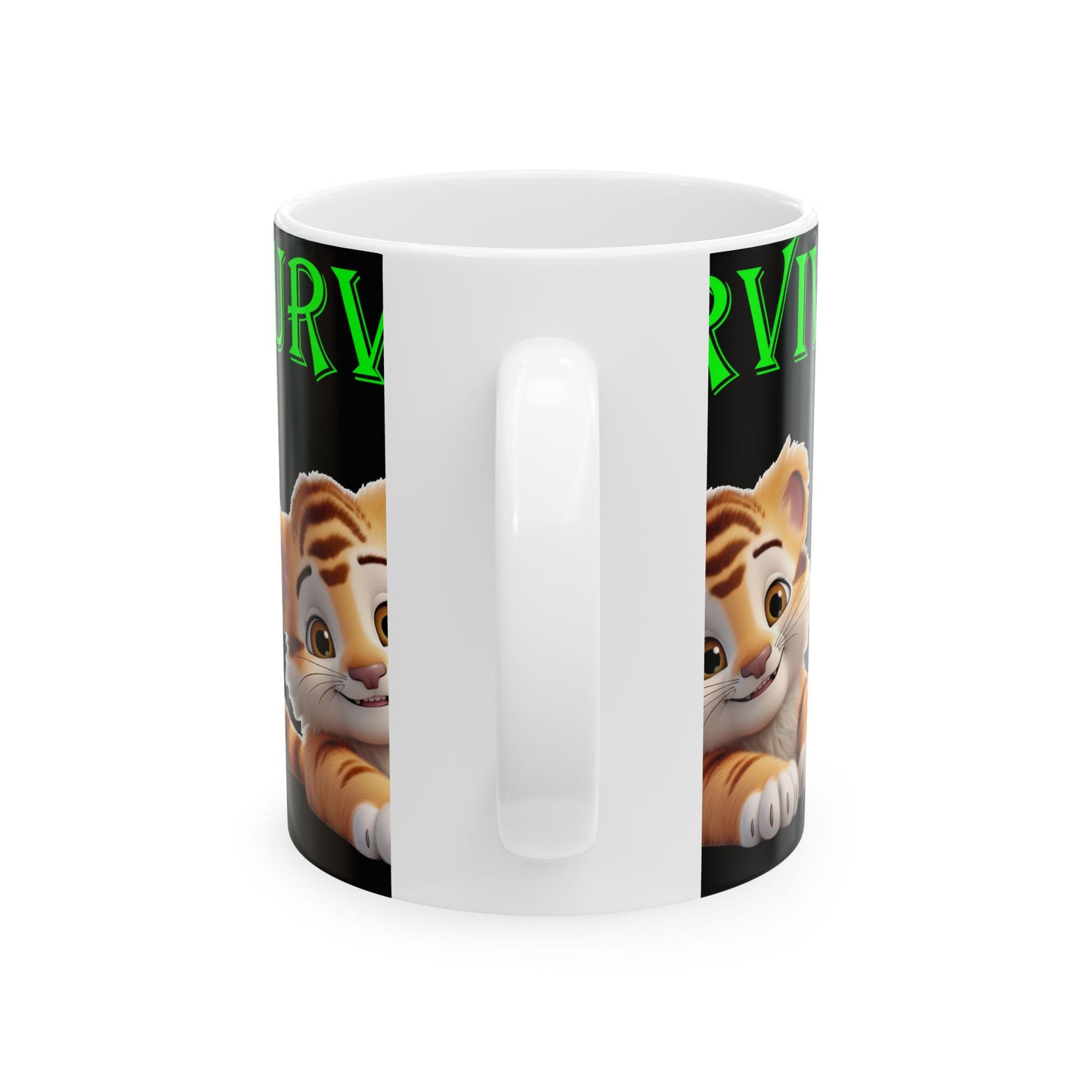 Princess Grace Survive  Tiger Ceramic Mug  Cute 11oz  15oz Cup for Animal Lovers