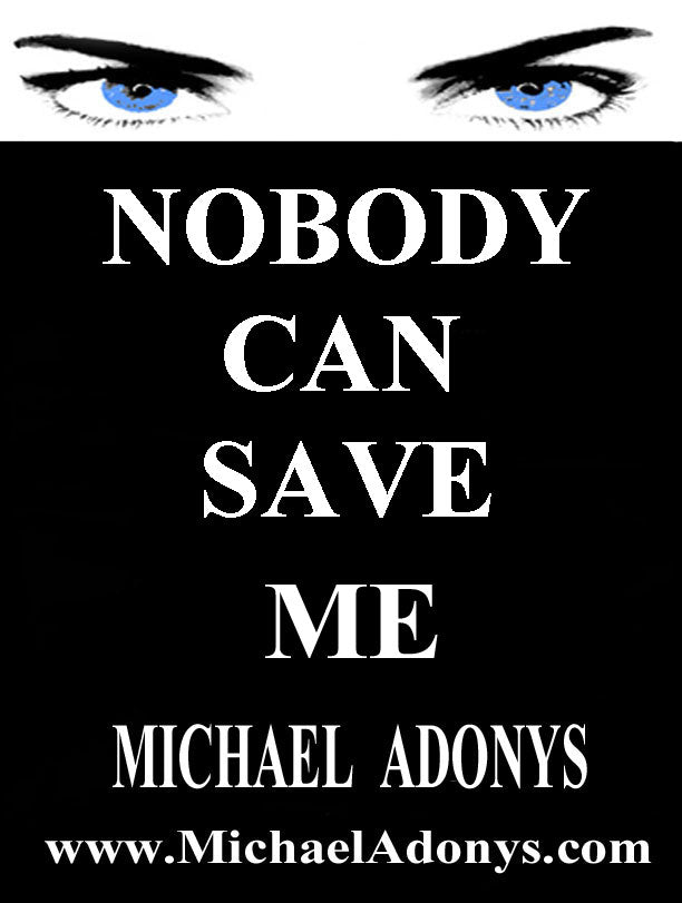 NOBODY CAN SAVE ME