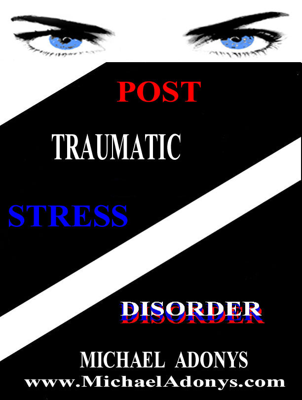 POST TRAUMATIC STRESS DISORDER
