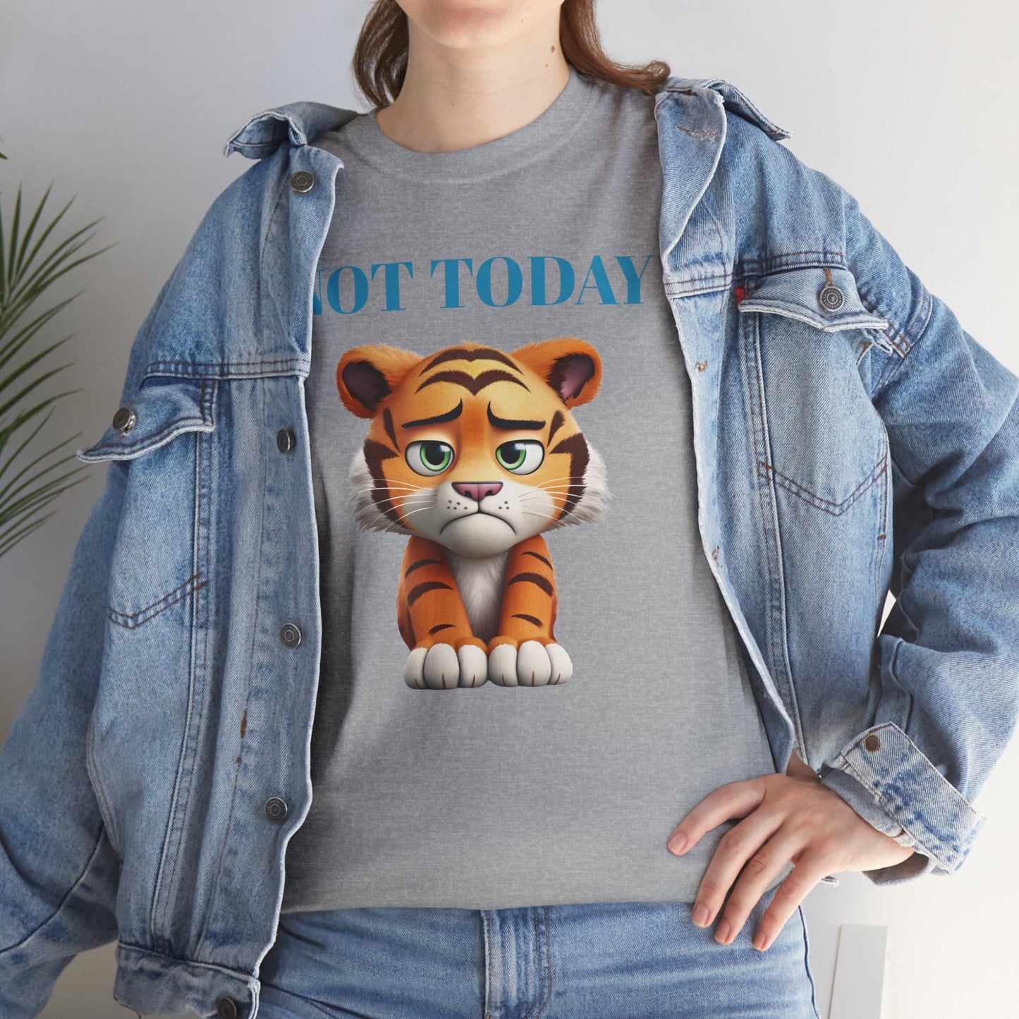 Princess Grace  Not Today Tiger Unisex Heavy Cotton Tee Casual Fun Cat Graphic Shirt